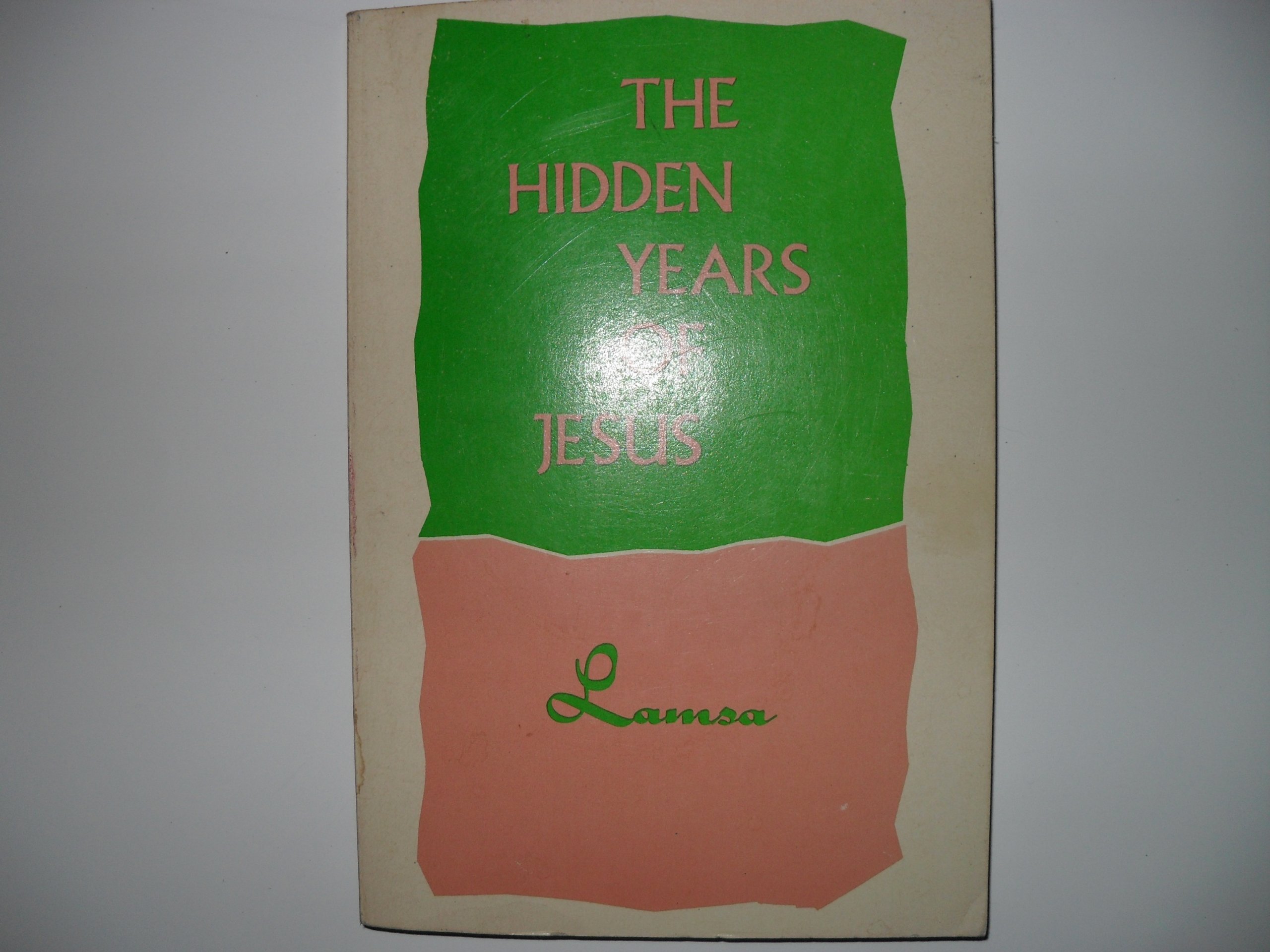 The hidden years of Jesus