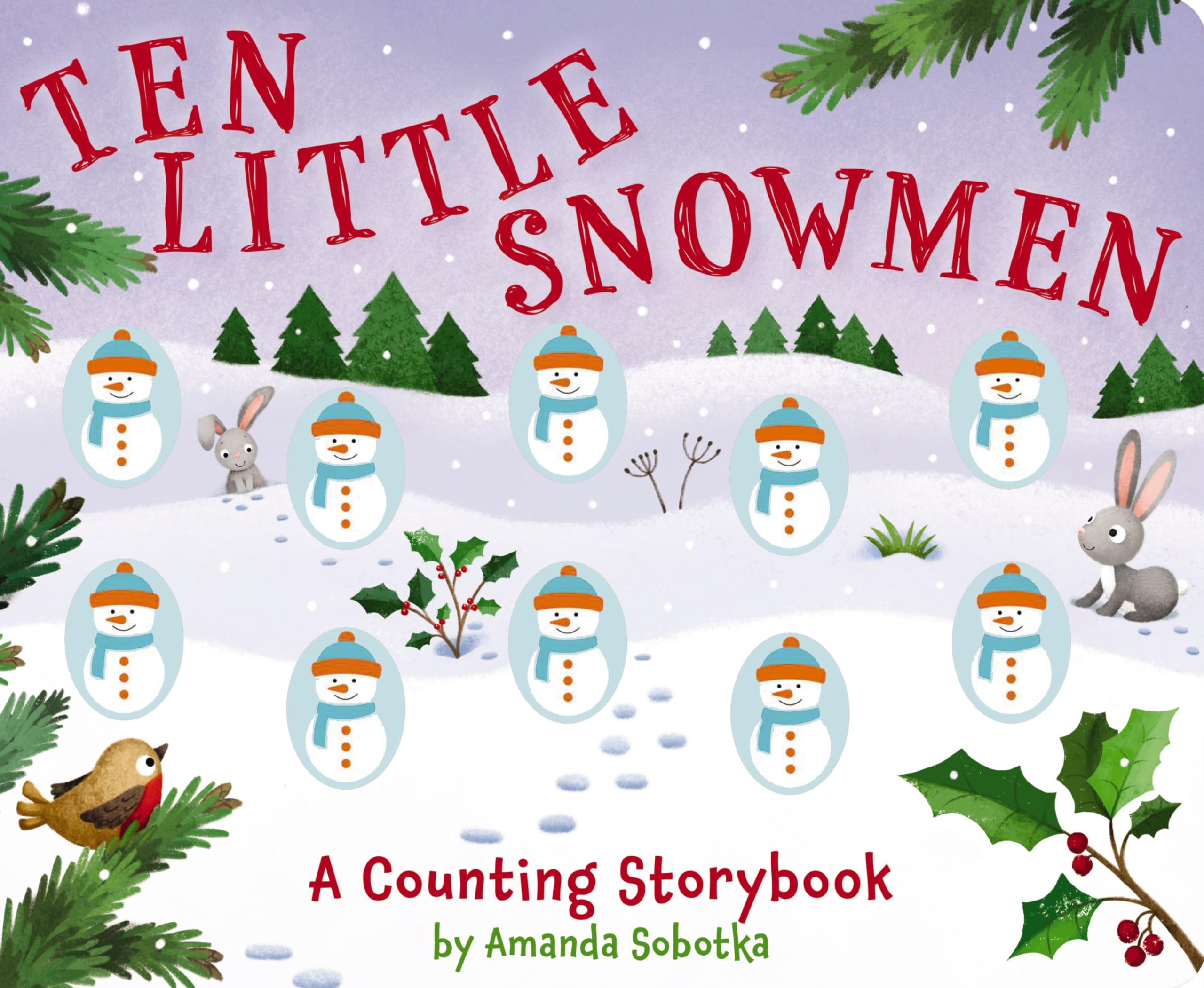Ten Little Snowmen: A Magical Counting Storybook (A Sensory Math Learning Activity Book for Toddlers) (Magical Counting Storybooks)