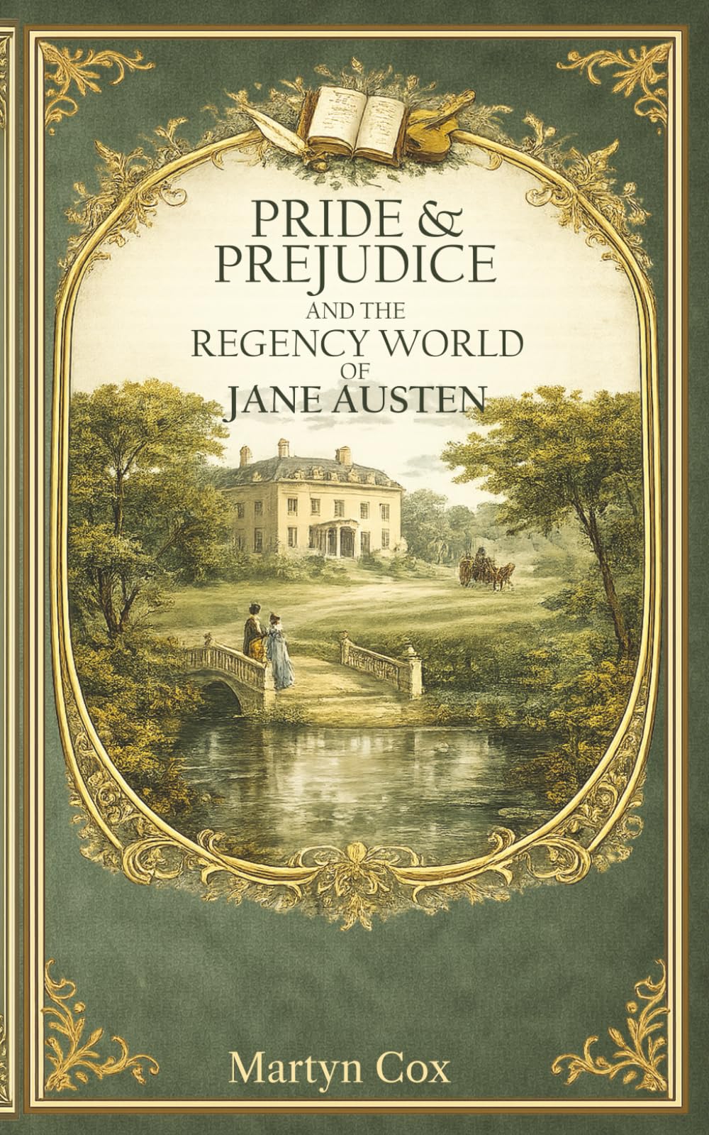 Pride and Prejudice: And The Regency World Of Jane Austen (Classic Stories, Reconsidered)