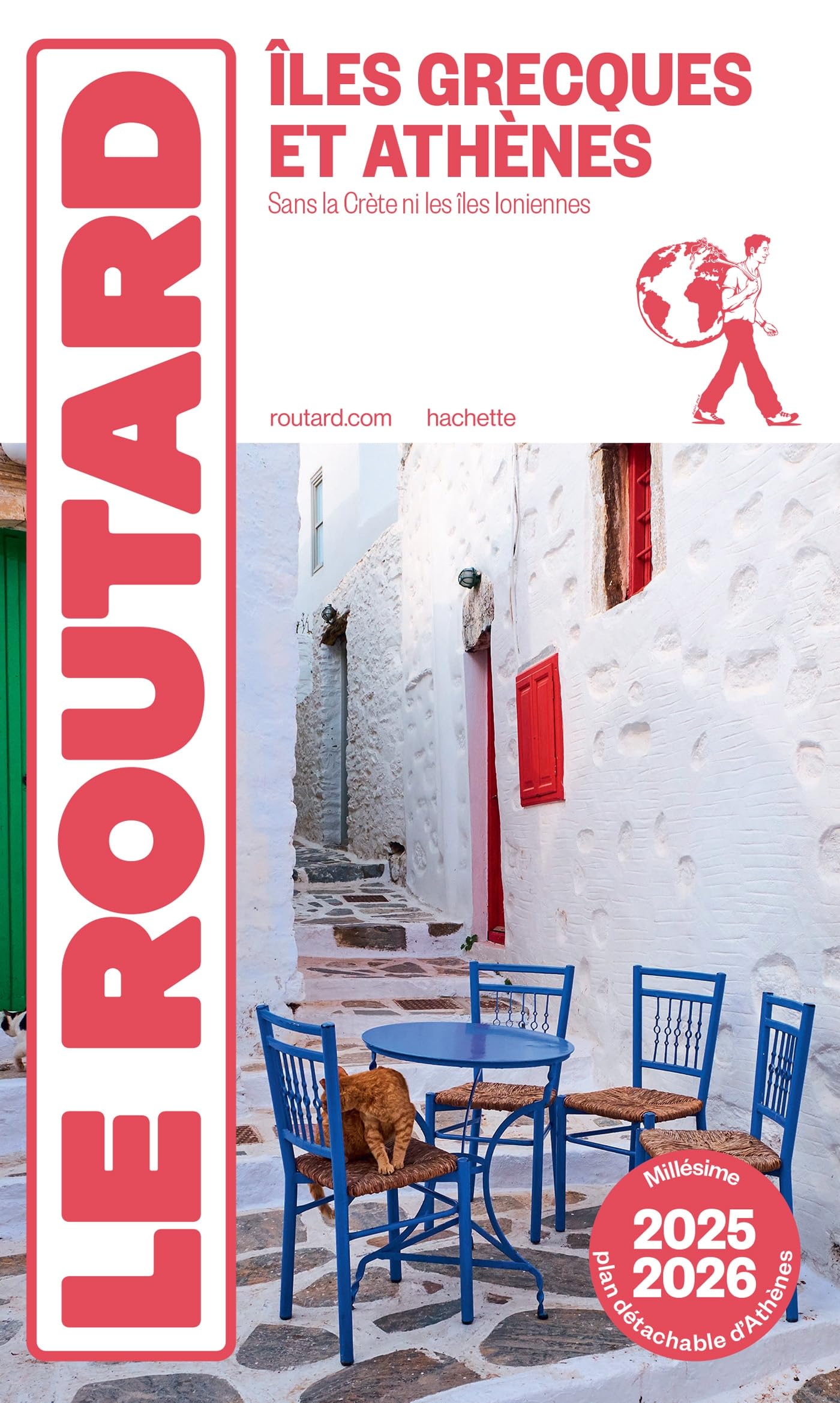 Guide du Routard Îles grecques et Athènes 2025/26: sans la Crète, ni les îles ioniennes