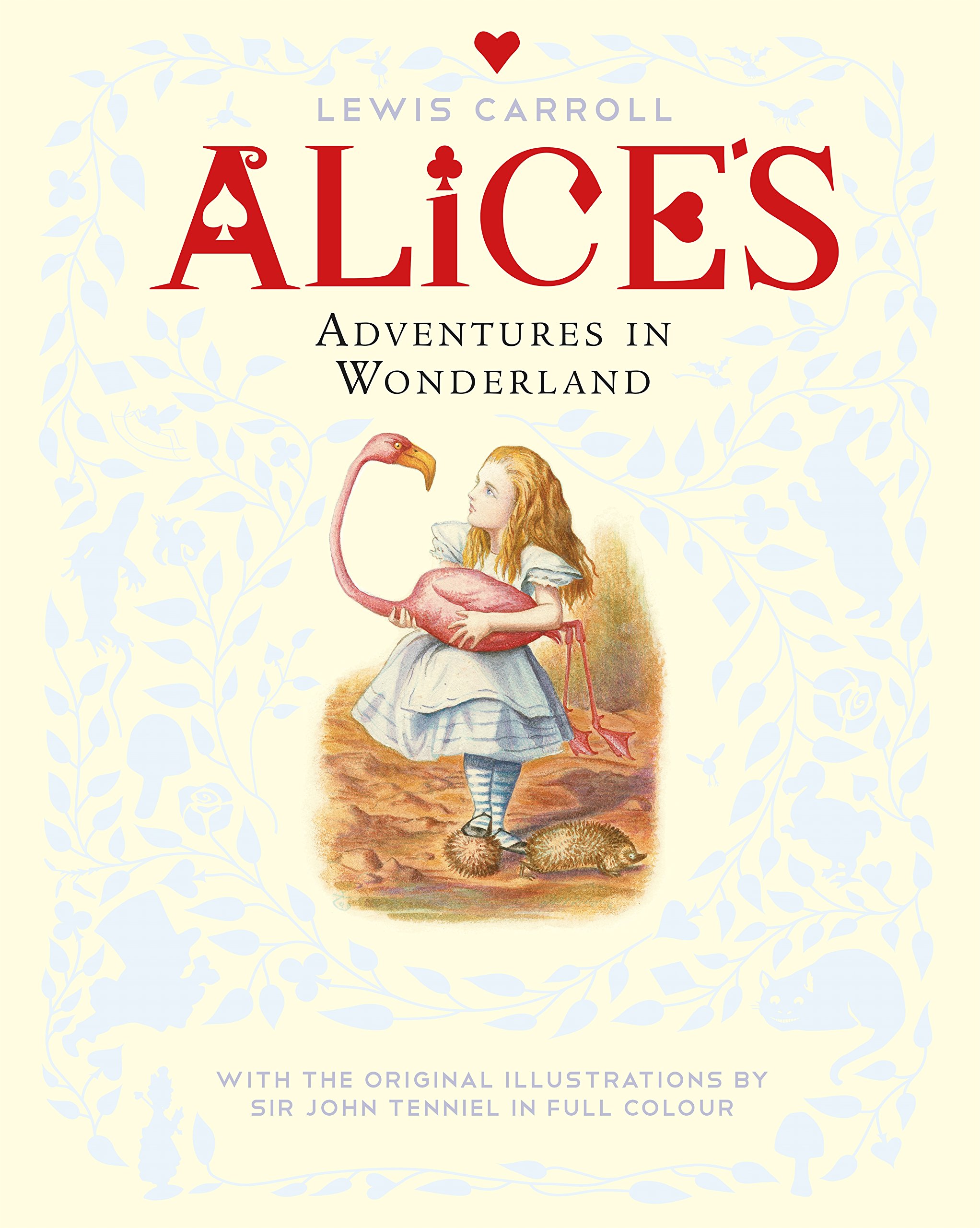 Alice's Adventures in Wonderland: Carroll, Lewis, Tenniel, Sir