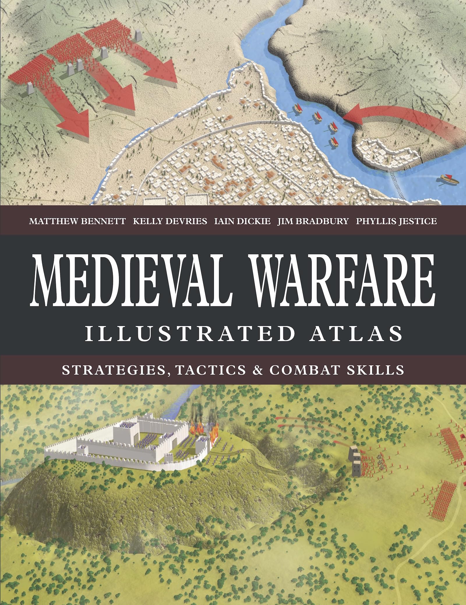 Medieval Warfare Illustrated Atlas: Strategies, Tactics & Combat Skills