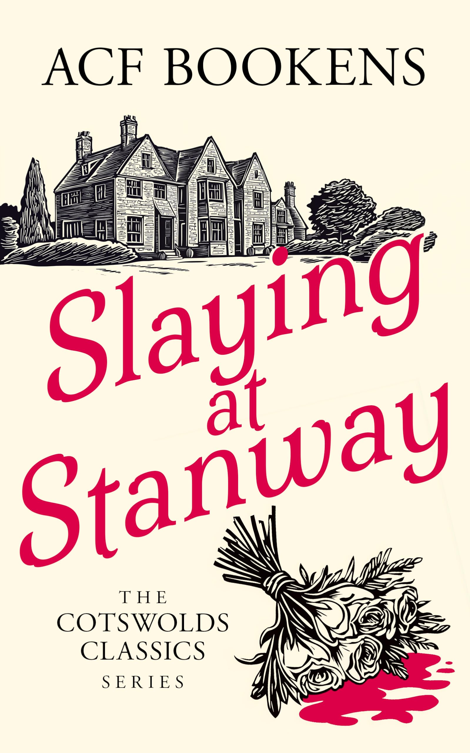 Slaying at Stanway: 1 (Cotswolds Classics)
