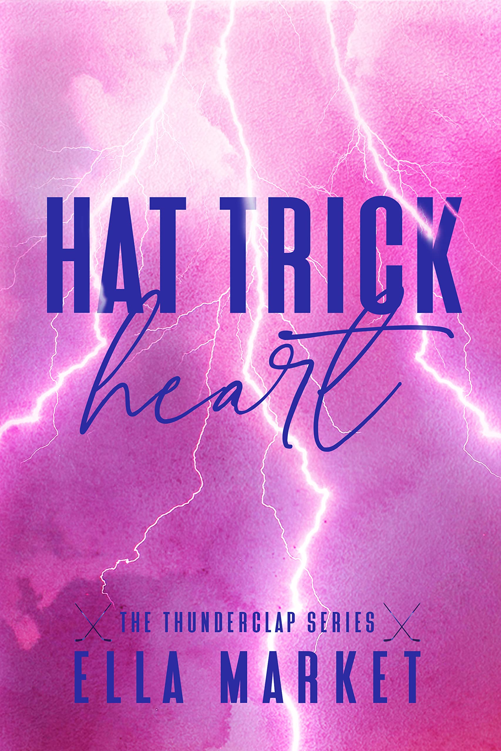 Hat Trick Heart: A Reverse Harem Hockey Romance (Thunderclap)