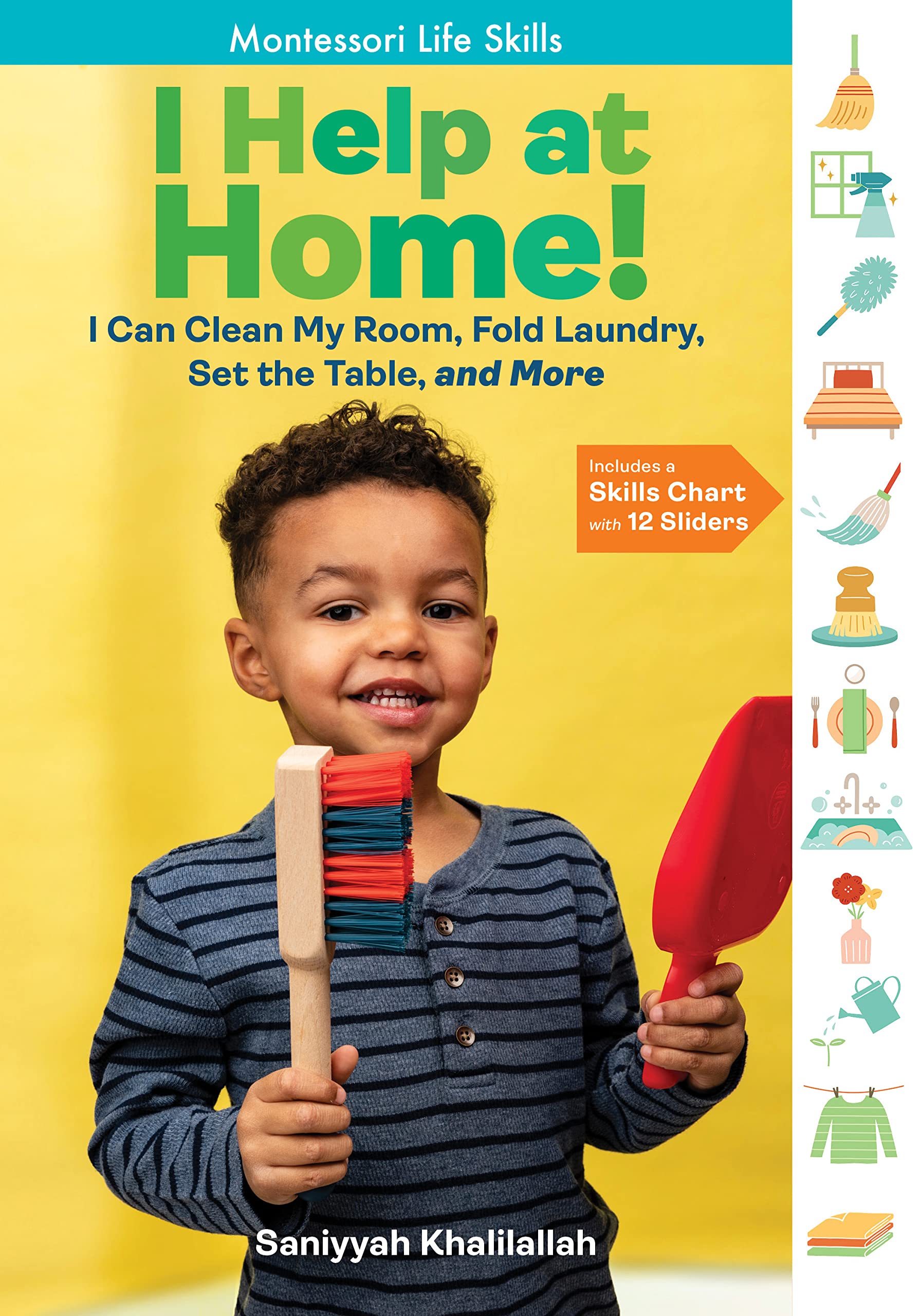 I Help at Home!: I Can Clean My Room, Fold Laundry, Set the Table, and More: Montessori Life Skills (I Did It!: Montessori Life Skills)