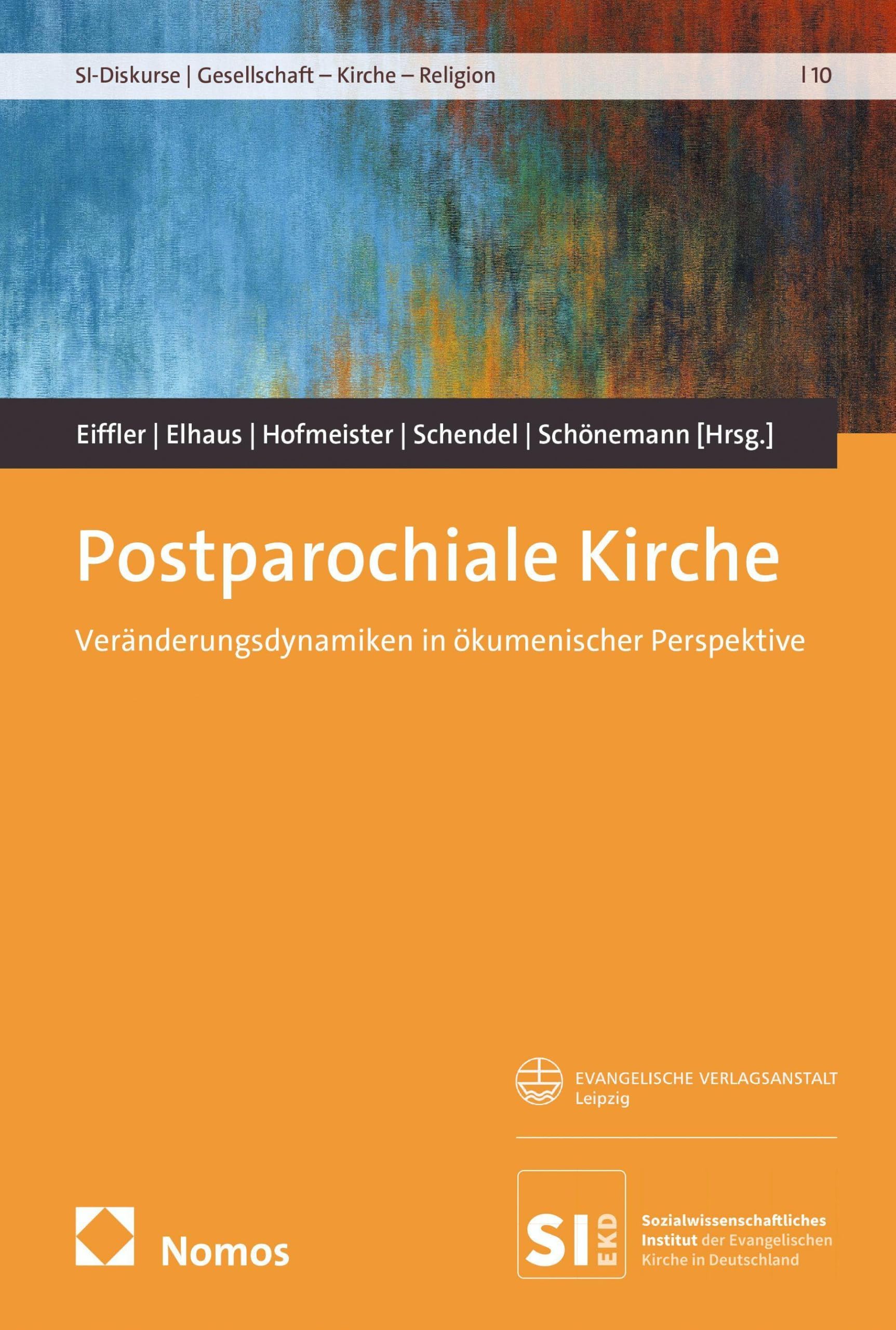 Postparochiale Kirche: Veränderungsdynamiken in ökumenischer Perspektive (SI-Diskurse | Gesellschaft – Kirche – Religion)