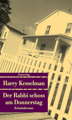 Der Rabbi schoss am Donnerstag (Unionsverlag Taschenbücher): Kriminalroman. Durch die Woche mit Rabbi Small (Der siebte Fall)