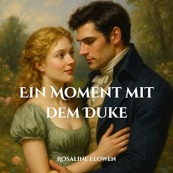 Ein Moment mit dem Duke Hörbuch von Rosaline Elowen episode artwork