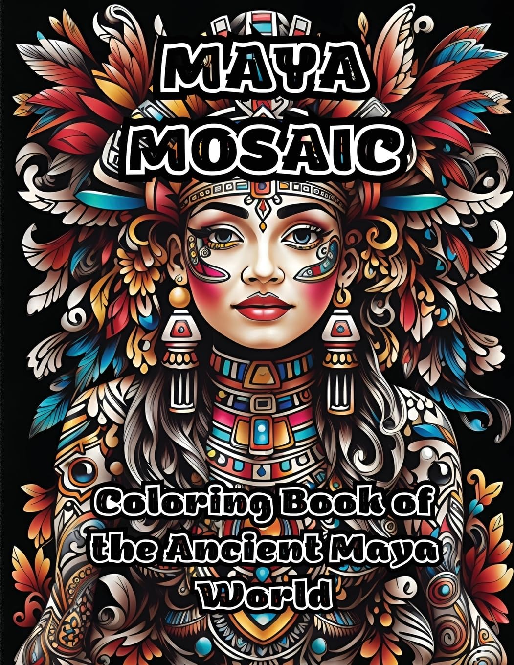 Maya Mosaic: Coloring Book of the Ancient Maya World