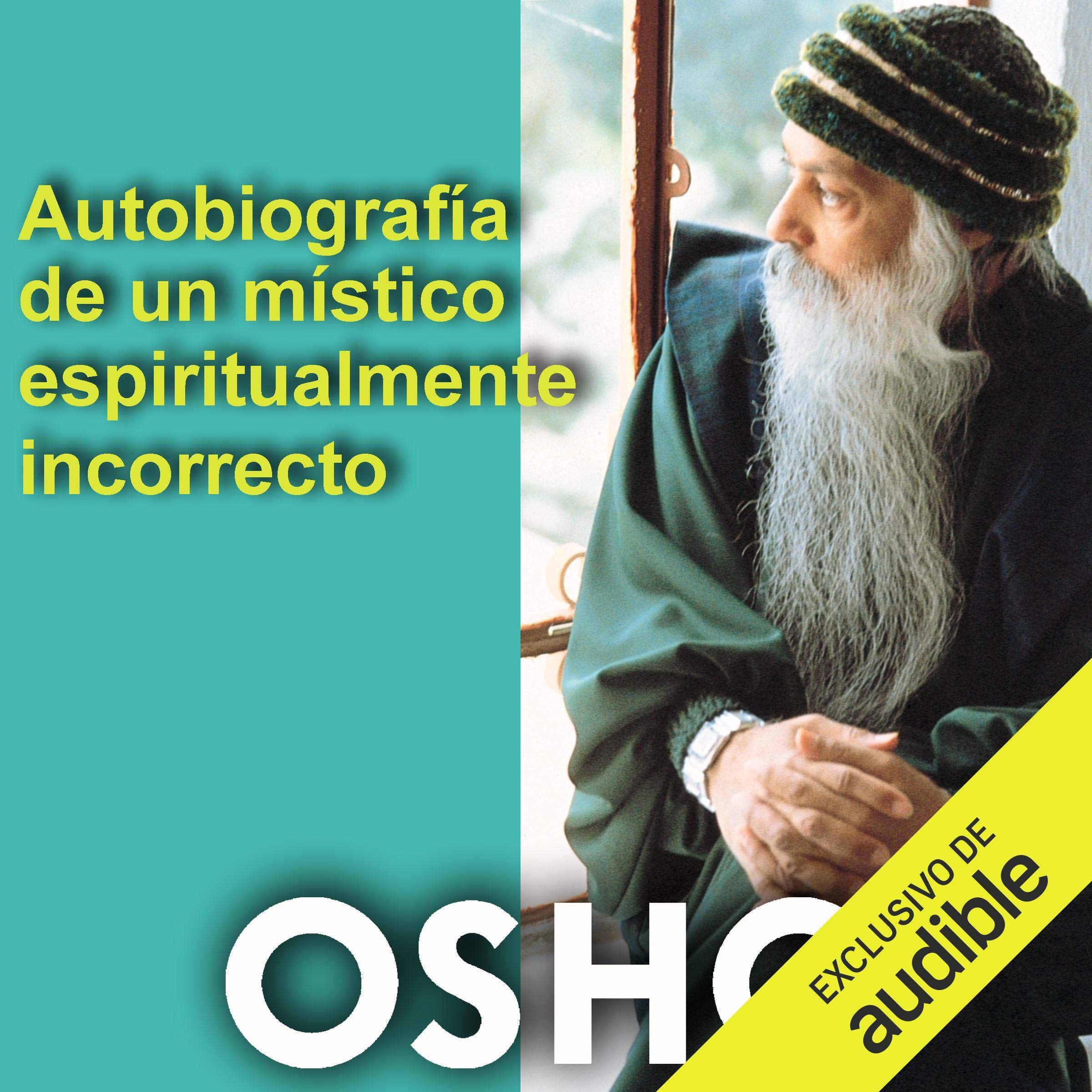 Cover art for Autobiografía de un místico espiritualmente incorrecto [Autobiography of a Spiritually Incorrect Mystic]