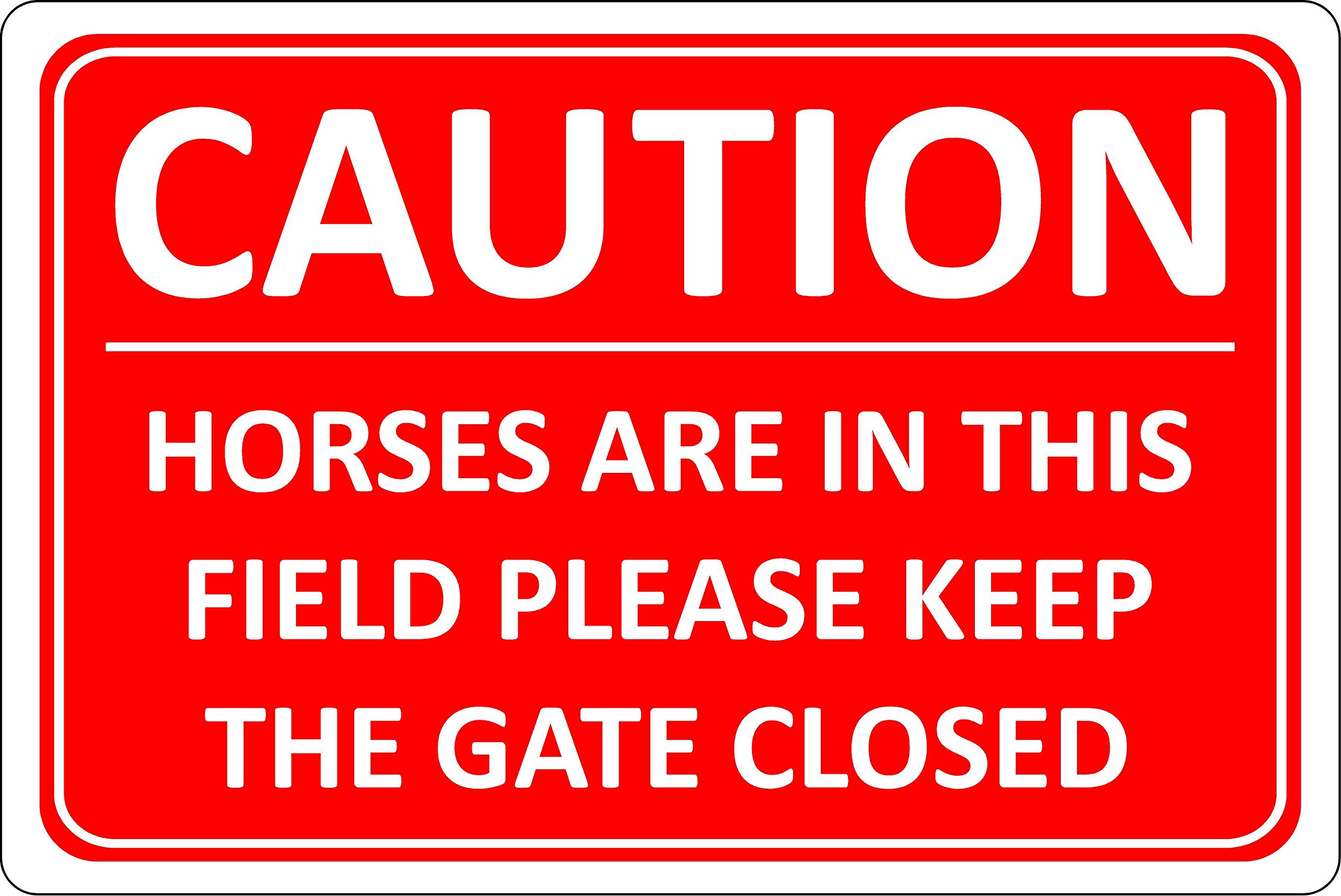 Kpcm Display Ltd Caution Horses Are In This Field Please Keep This Gate Closed - 1.2Mm Rigid Plastic 400Mm X 300Mm