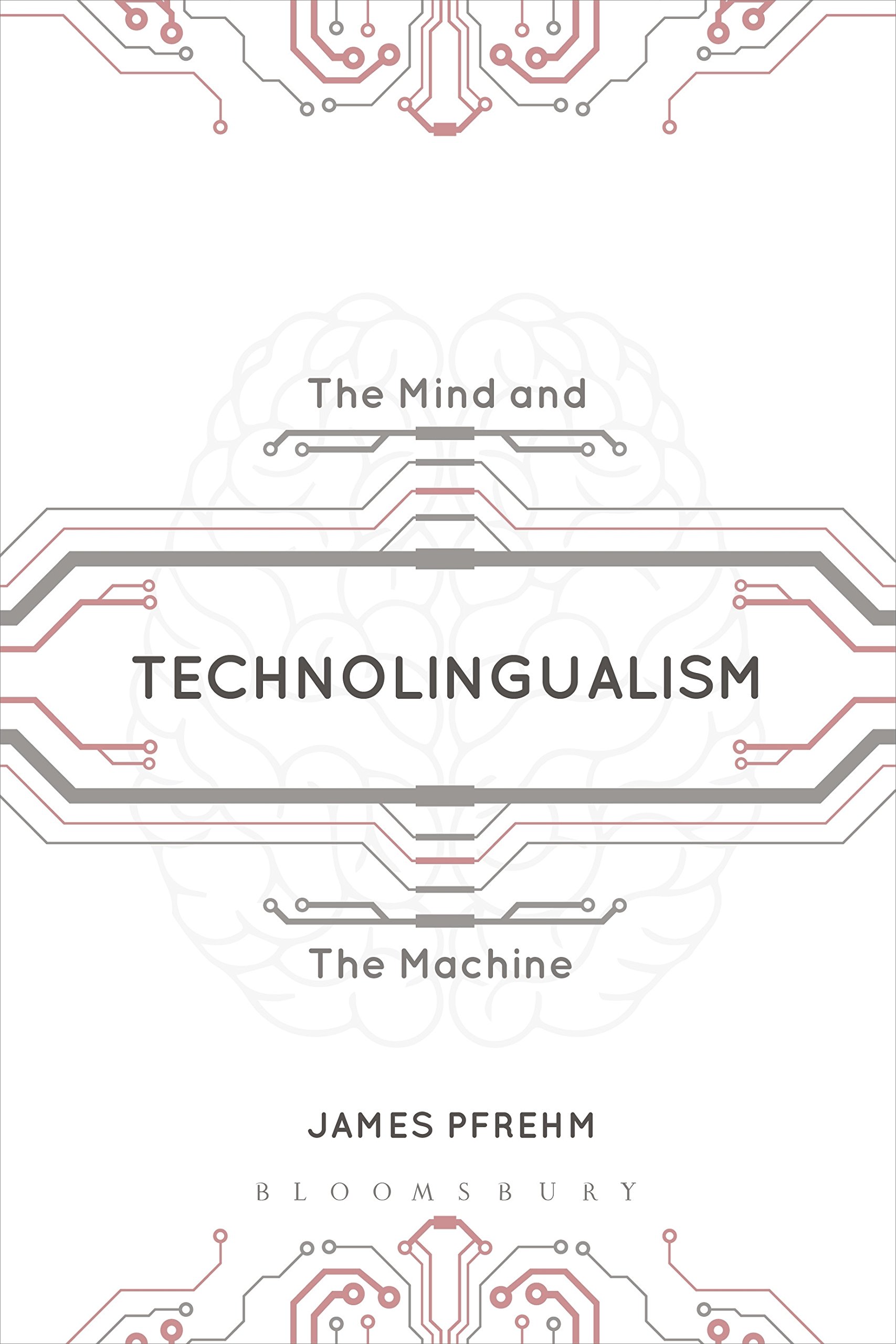 Technolingualism: The Mind and the Machine