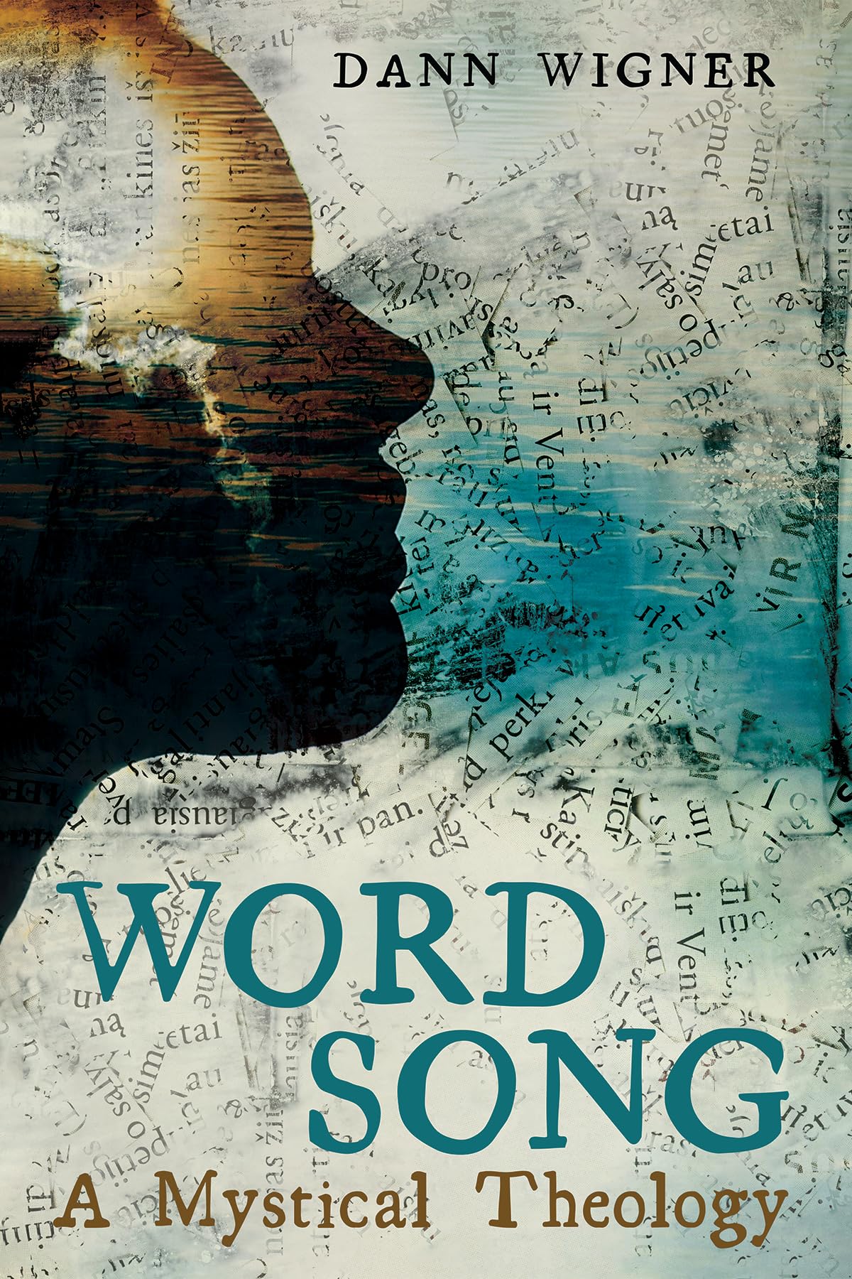 Word Song: A Mystical Theology