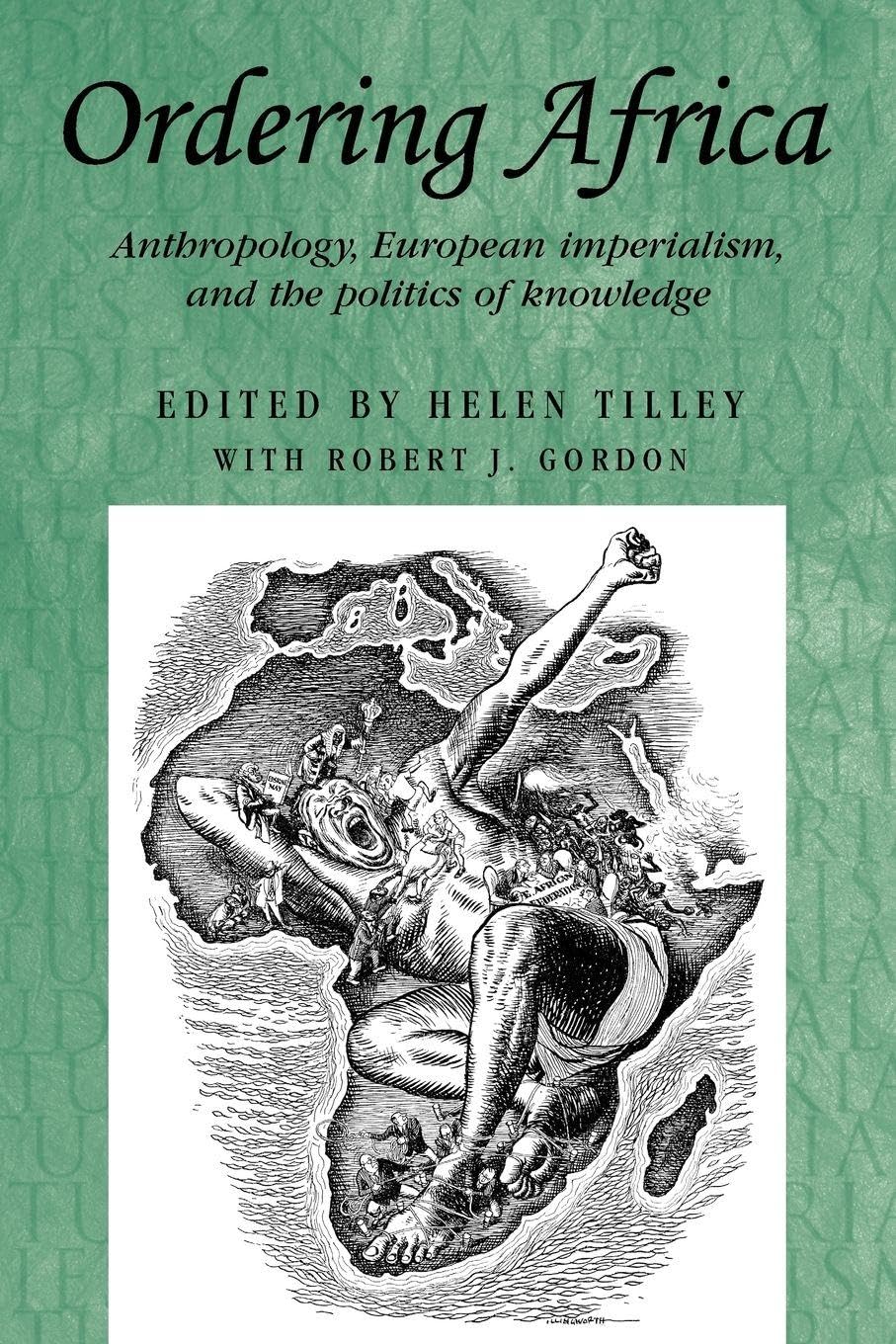 Buy Ordering Africa: Anthropology, European Imperialism, and the Politics of Knowledge: 67 (Studies in Imperialism) — BookShops.in