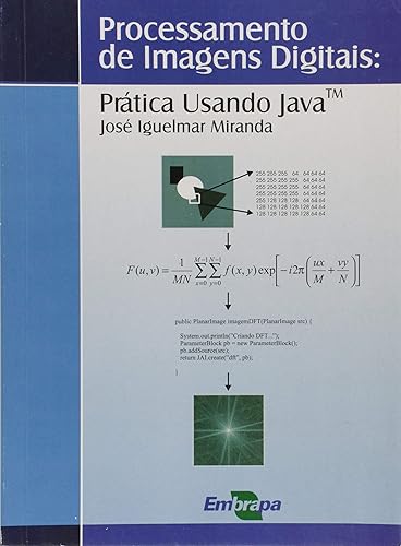 Processamento de Imagens Digitais: Prática Usando Java
