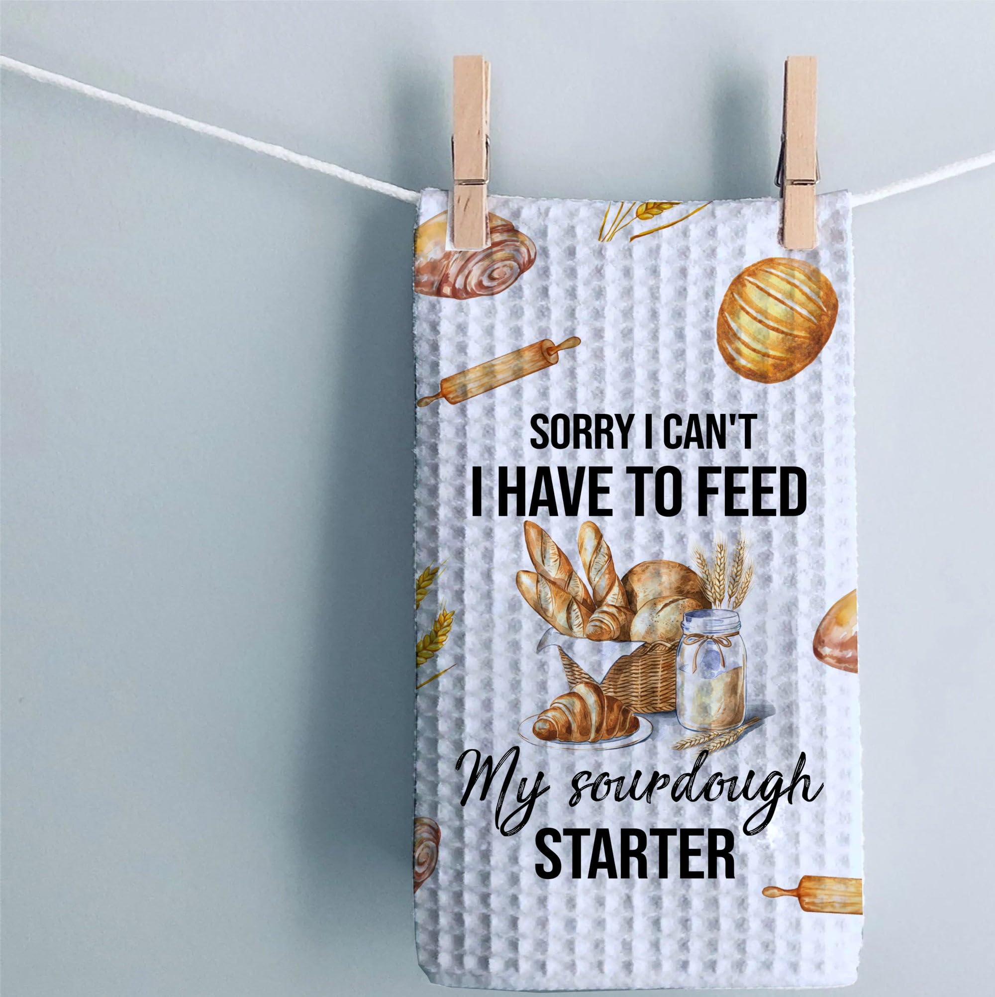 Sorry I Can't I Have To Feed My Sourdough Starter Kitchen Towel - Cute Sourdough Bread Home Decor - Soft & Absorbent Kitchen Towels - Housewarming