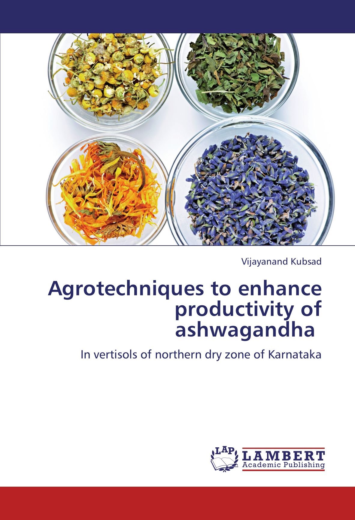 Agrotechniques to enhance productivity of ashwagandha: In vertisols of northern dry zone of Karnataka