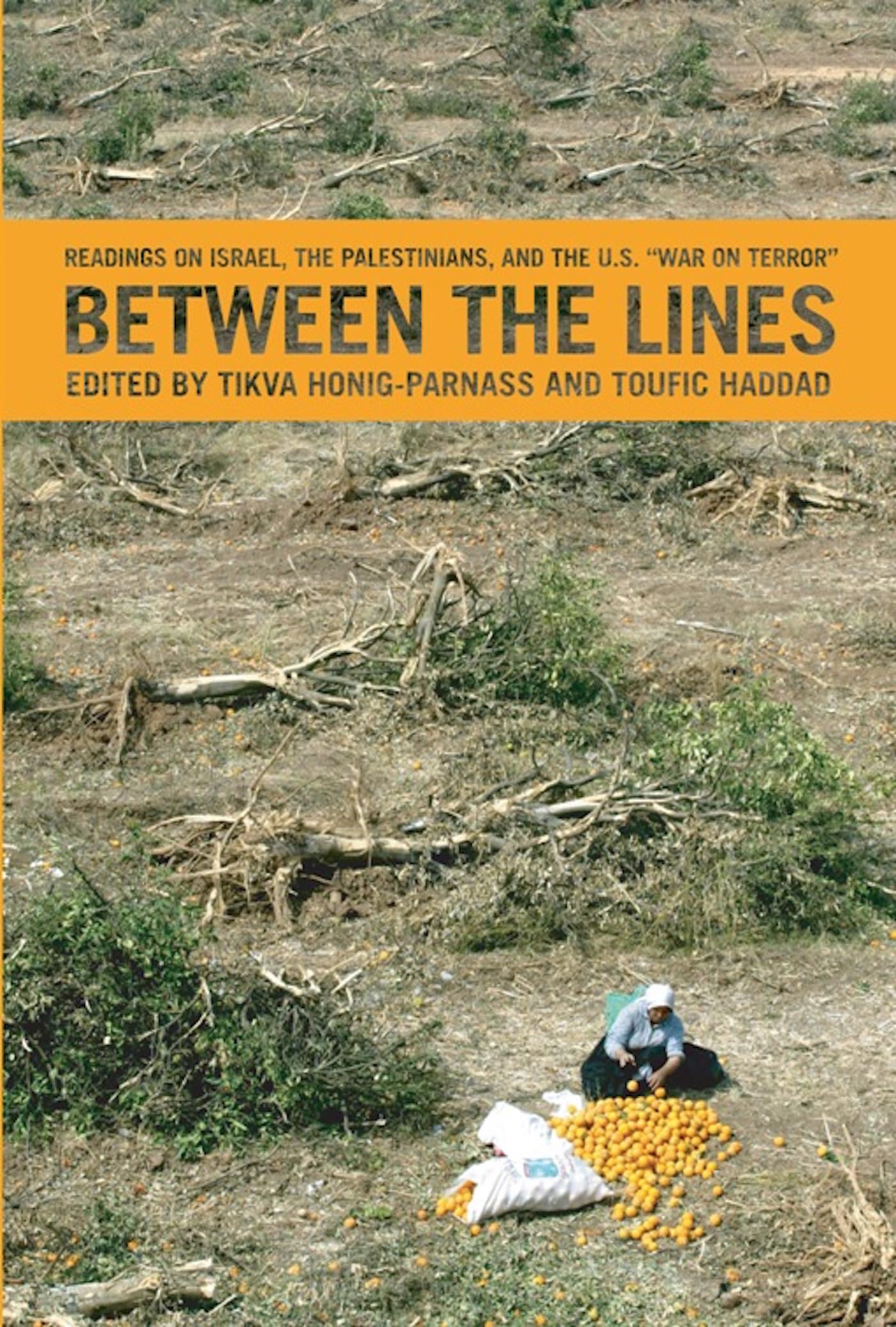 Buy Between the Lines: Readings on Israel, the Palestinians, and the U.S. "War on Terror" — BookShops.in