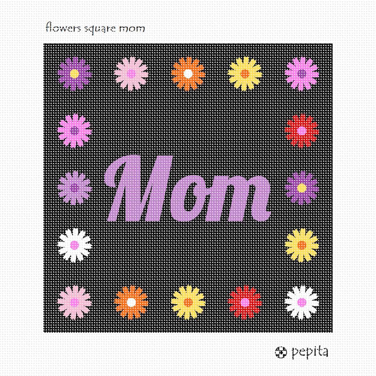 Pepita Needlepoint kit: Flowers Square Mom, 10