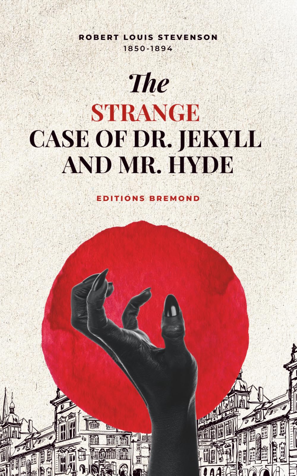 The Strange Case Of Dr. Jekyll And Mr. Hyde (Illustrated)