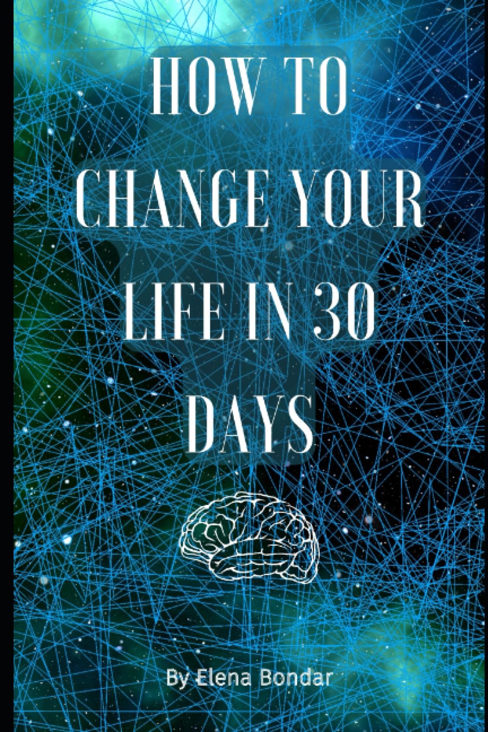 How to change your life in 30 days: From stagnation to elevation - a month-long journey.