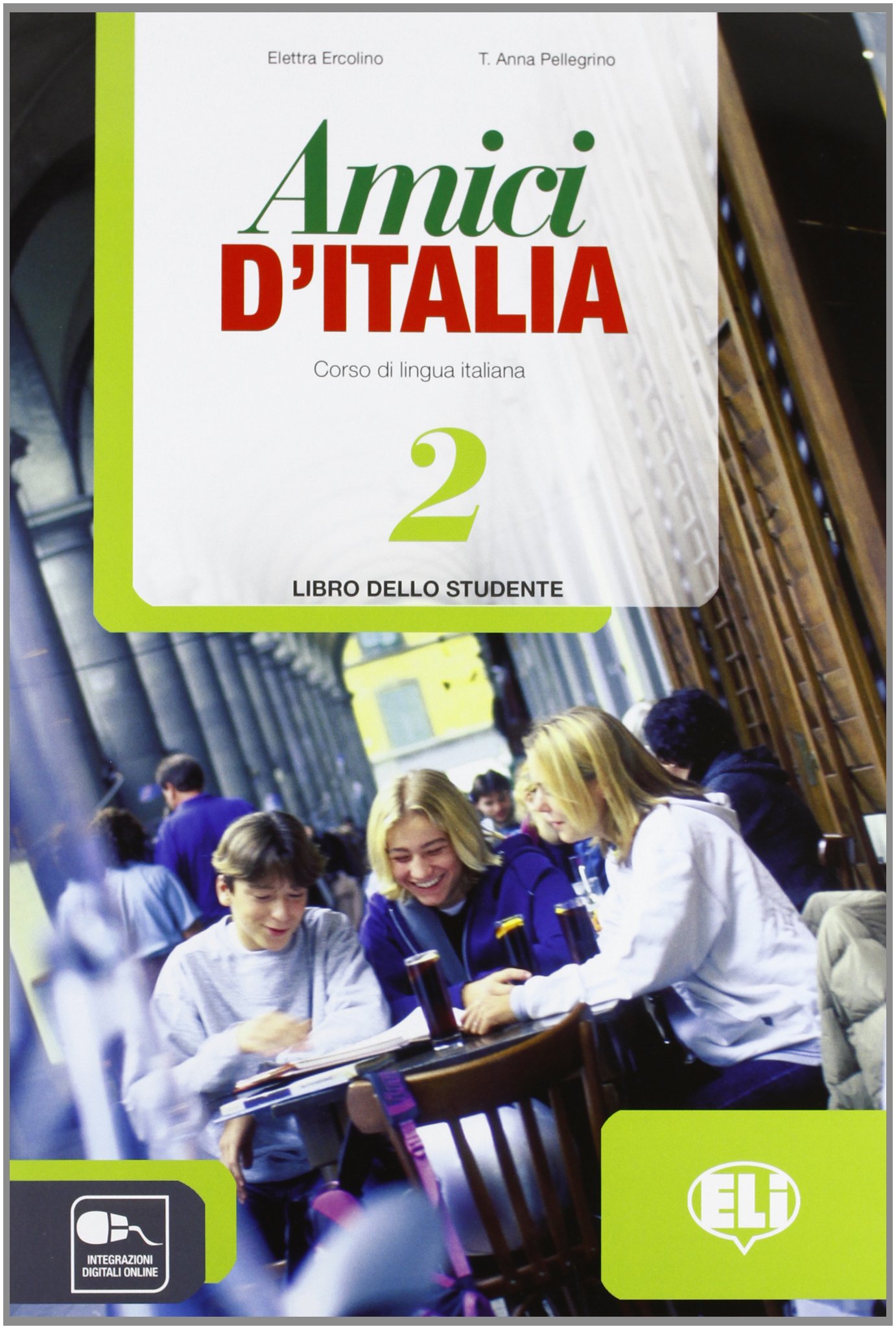 Amici d'Italia 2 : Libro dello studente + libro digitale