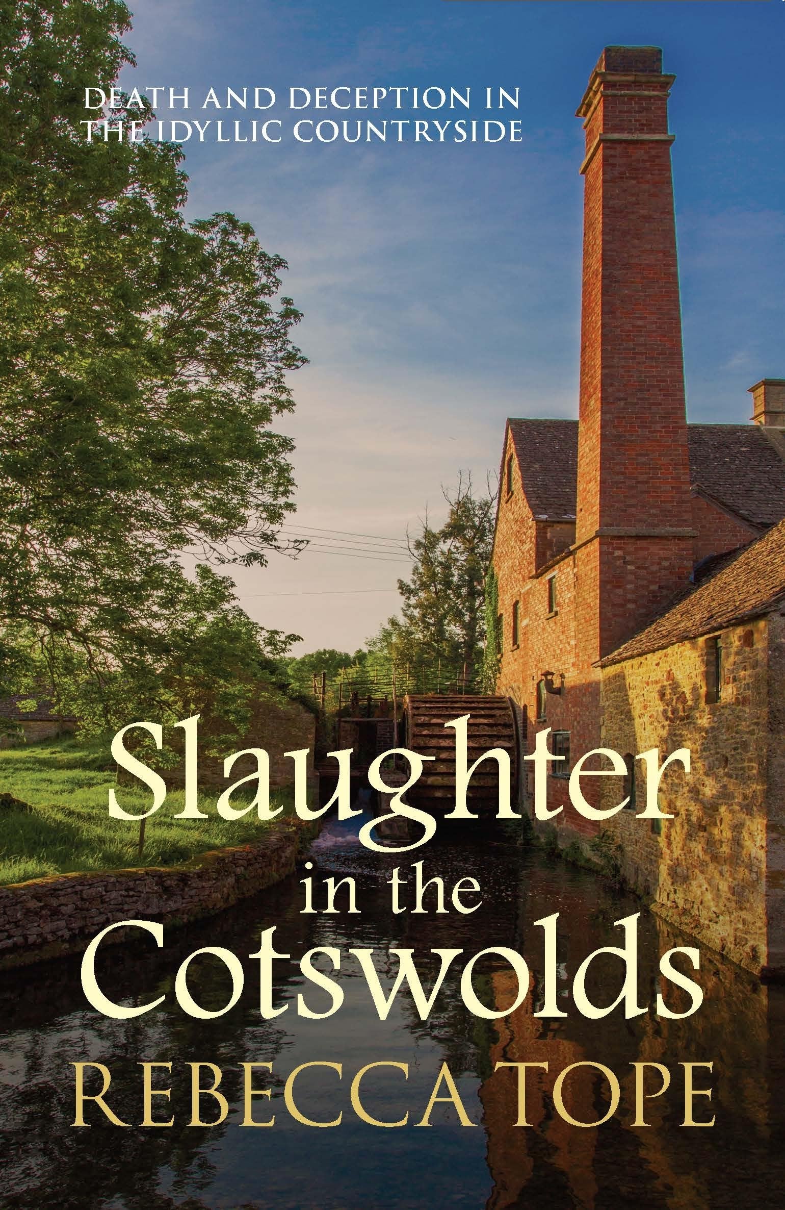 Slaughter in the Cotswolds (Cotswold Mysteries): Death and deception in the idyl