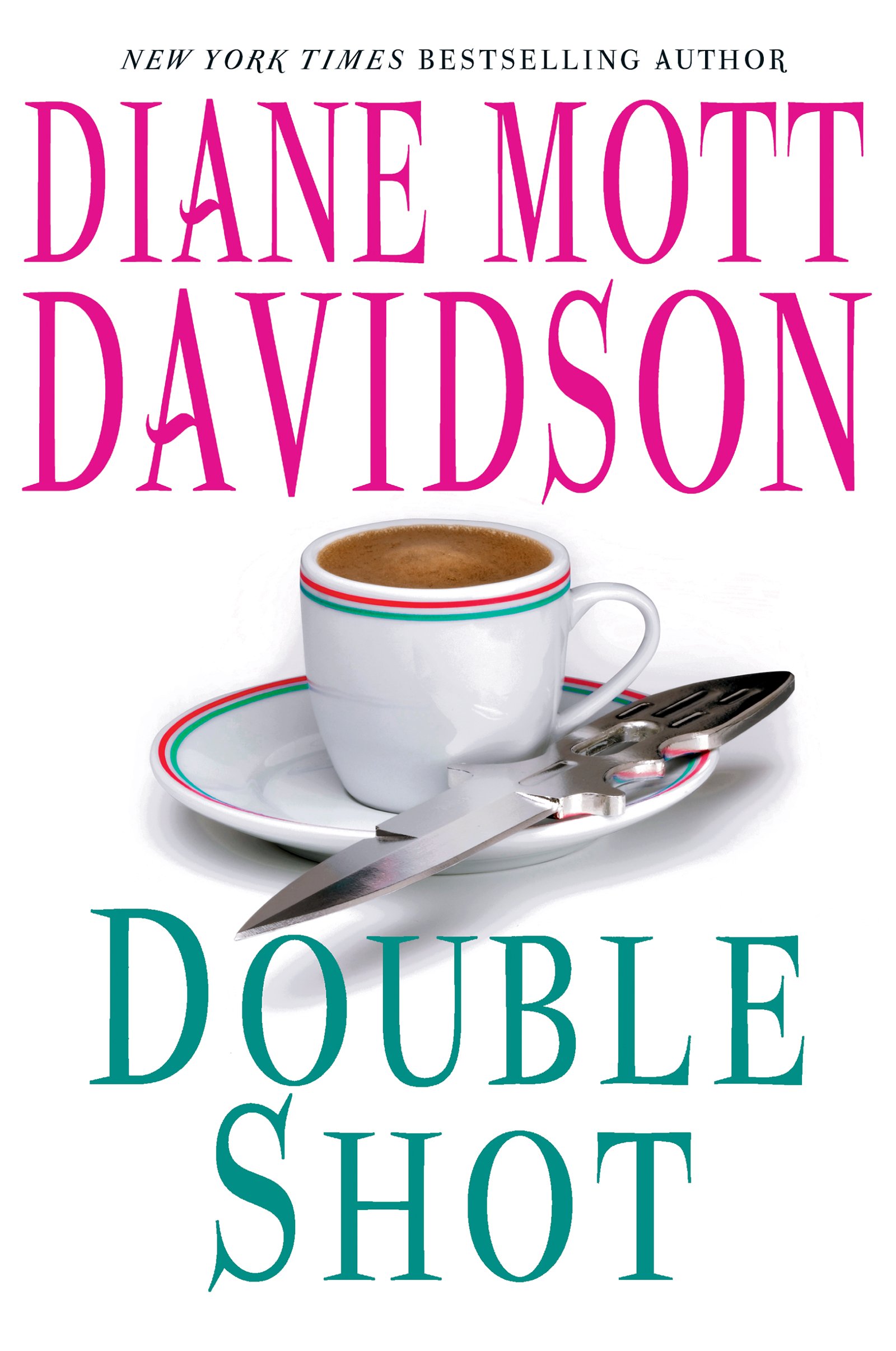 Double Shot: Caterer Goldy Schulz Solves Murder When Her Psychopathic Ex-Husband Returns