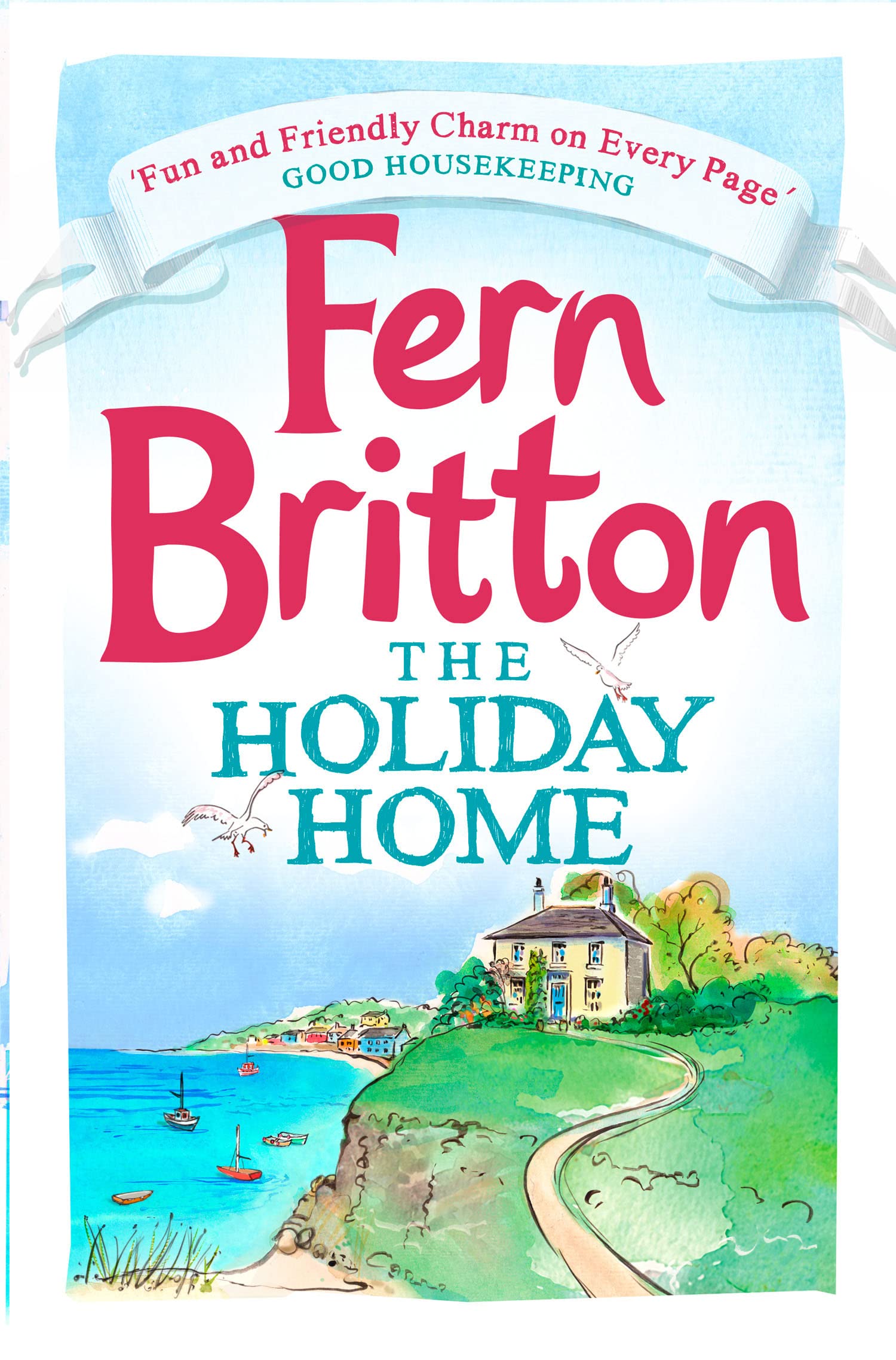 The Holiday Home: The Sunday Times bestselling suspense novel