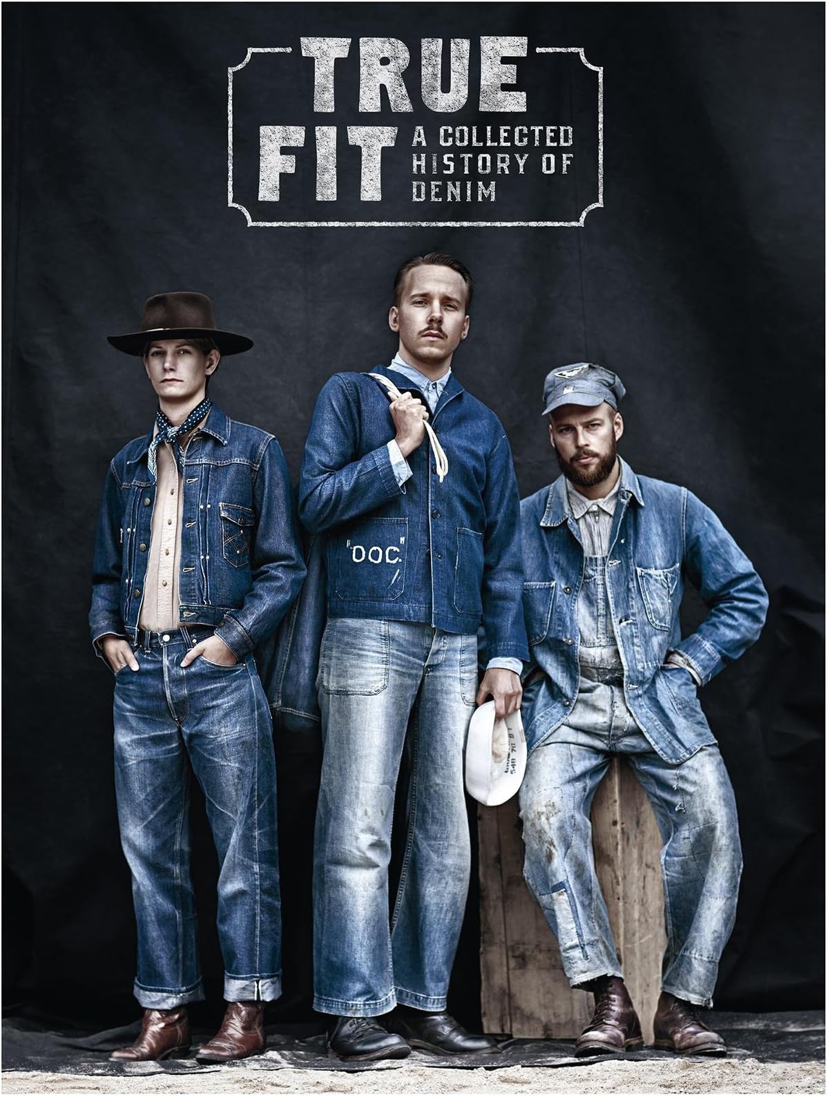 True Fit: A Collected History of Denim Hardcover – April 1, 2018
