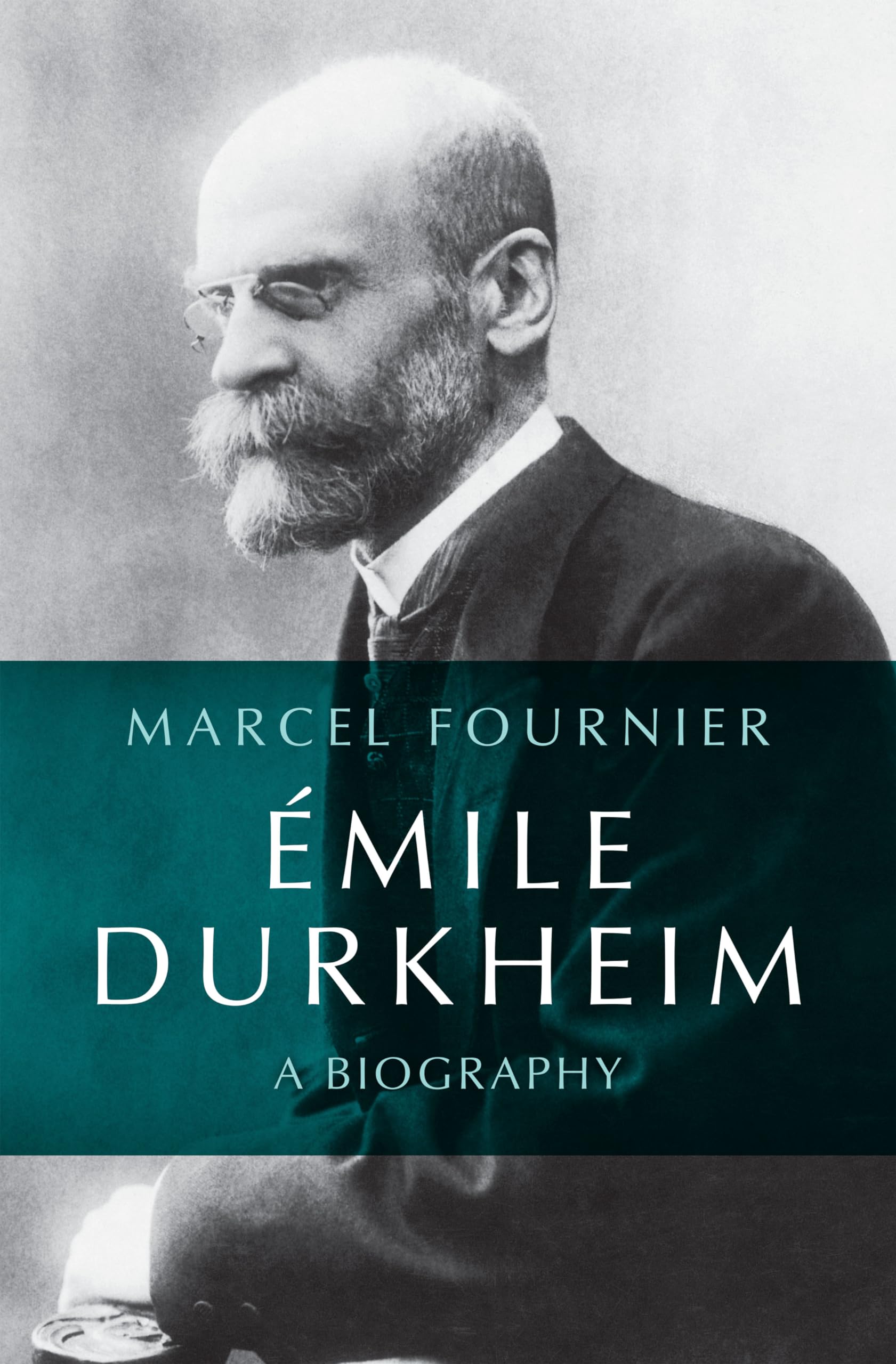 Émile Durkheim A Biography by Marcel  Fournier (Paperback Book)