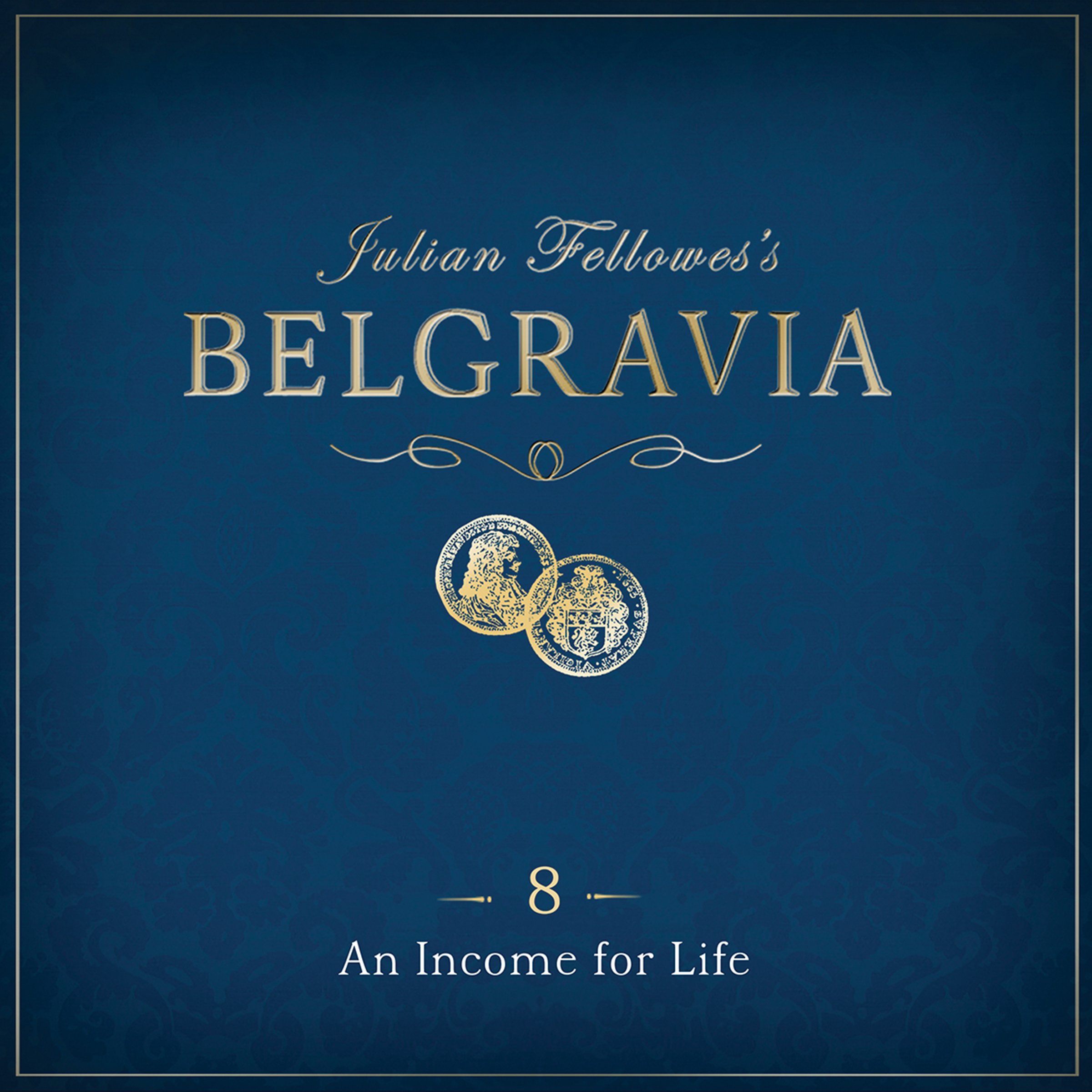 Cover art for Julian Fellowes's Belgravia Episode 8