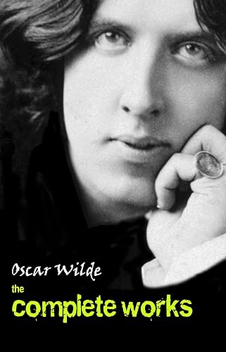 Oscar Wilde The Complete Works