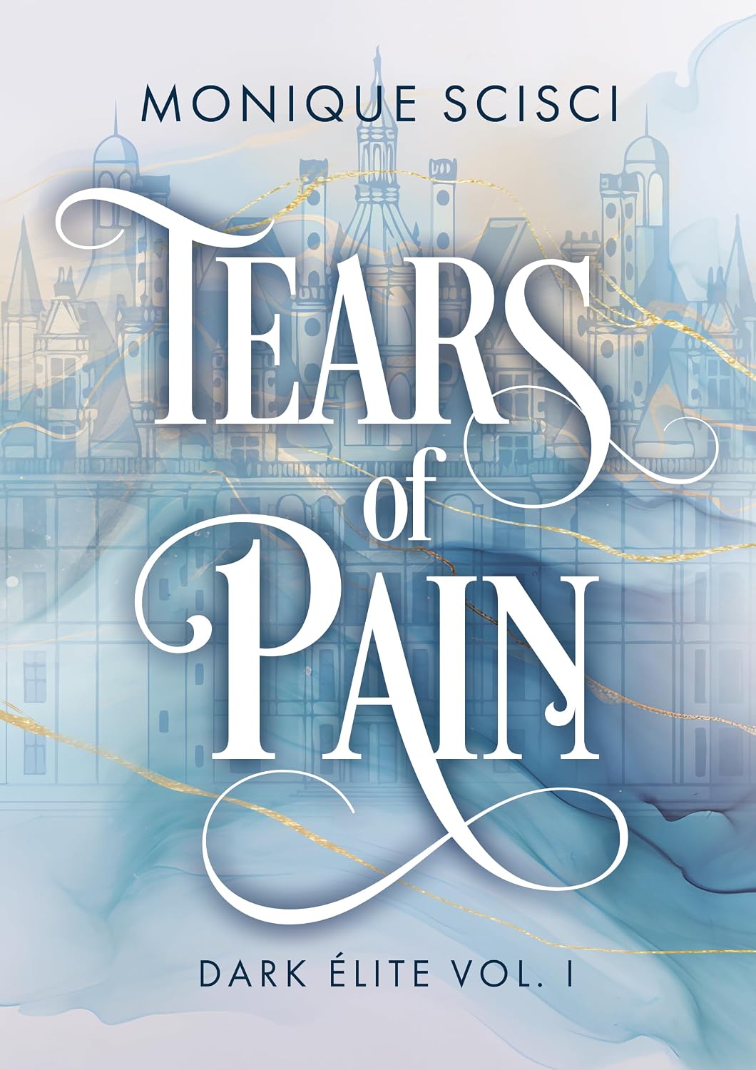 Monique Scisci - Tears of Pain (Dark Élite Series Vol. 1) (2026)