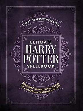 The Unofficial Ultimate Harry Potter Spellbook