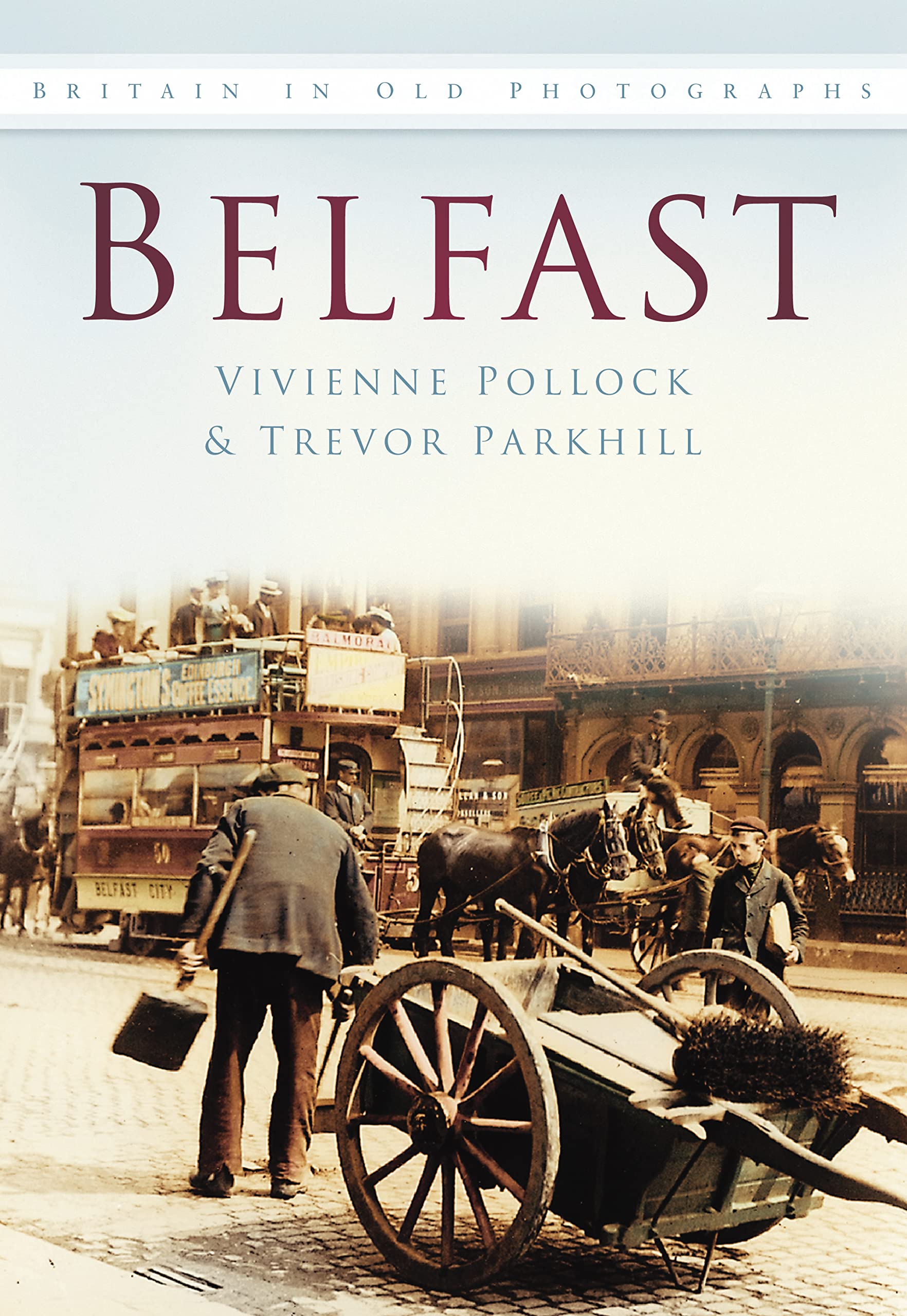 Belfast by Vivienne Pollock, Trevor Parkhill - 9780750917544