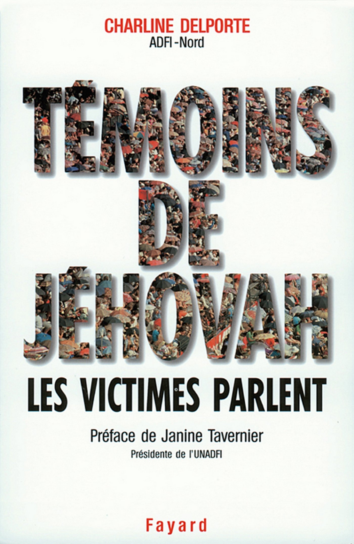 Témoins de Jéhovah Les victimes parlent (French Edition)