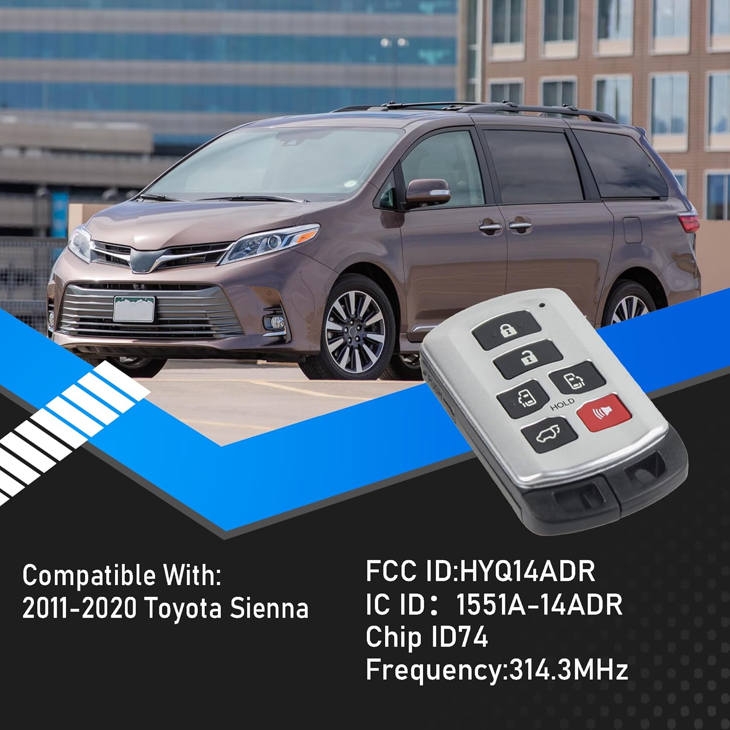 314.3 Mhz Smart Keyless Entry Remote Control Compatible with 2011-2020 Toyota Sienna FCC HYQ14ADR Board ID 271451-5691 GNE IC 1551A-14ADR Chip ID74 6 Buttons Key Fob Replaces 89904-08010