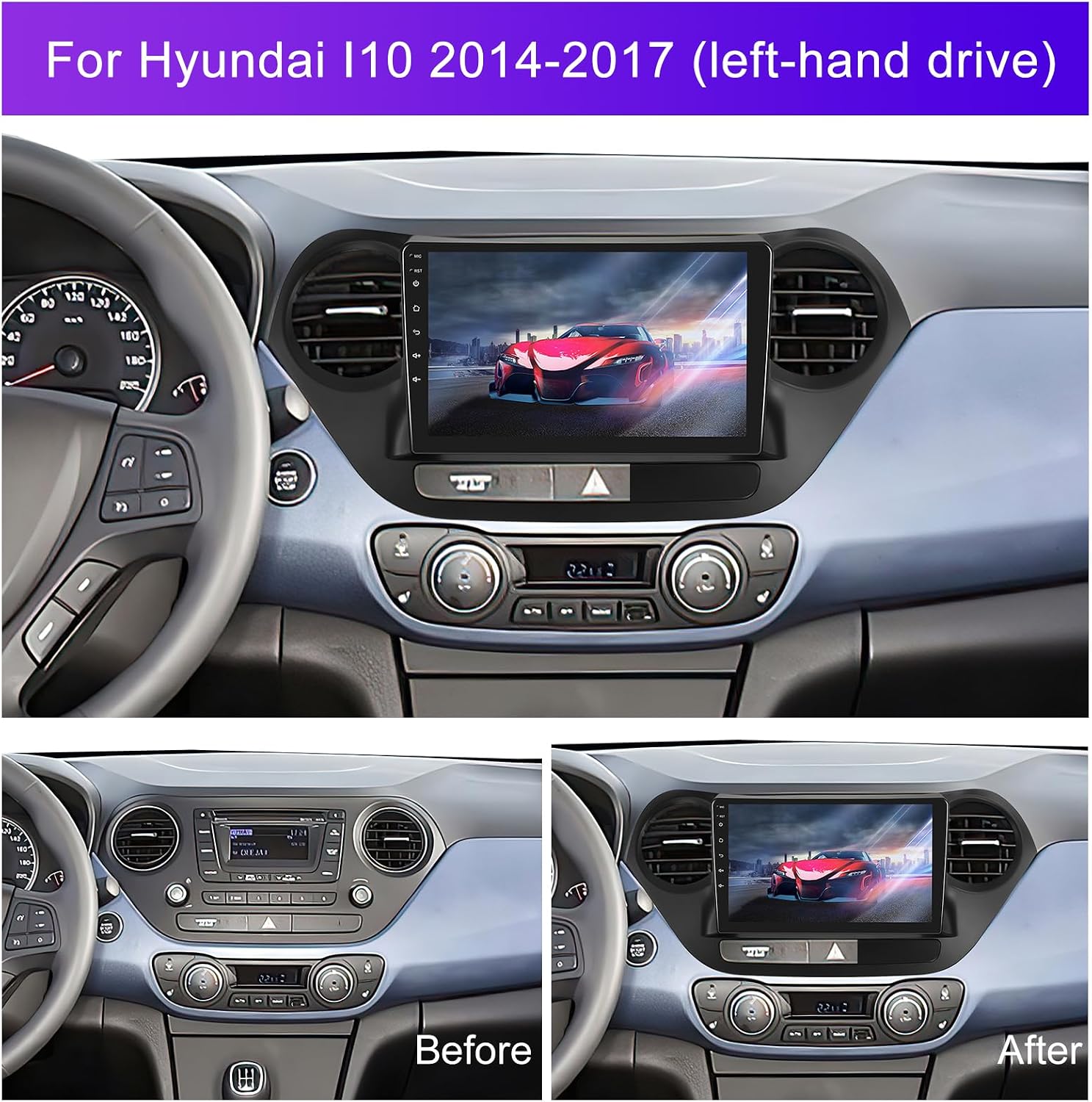 Before and after installation of the SIXTOP Android Car Stereo in a Hyundai I10 dashboard.