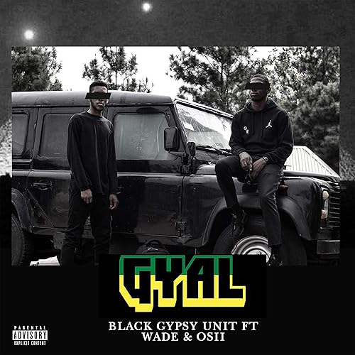 Gyal By Black Gypsy Unit Featuring Wade And Osii On Amazon Music Amazon Com amazon com