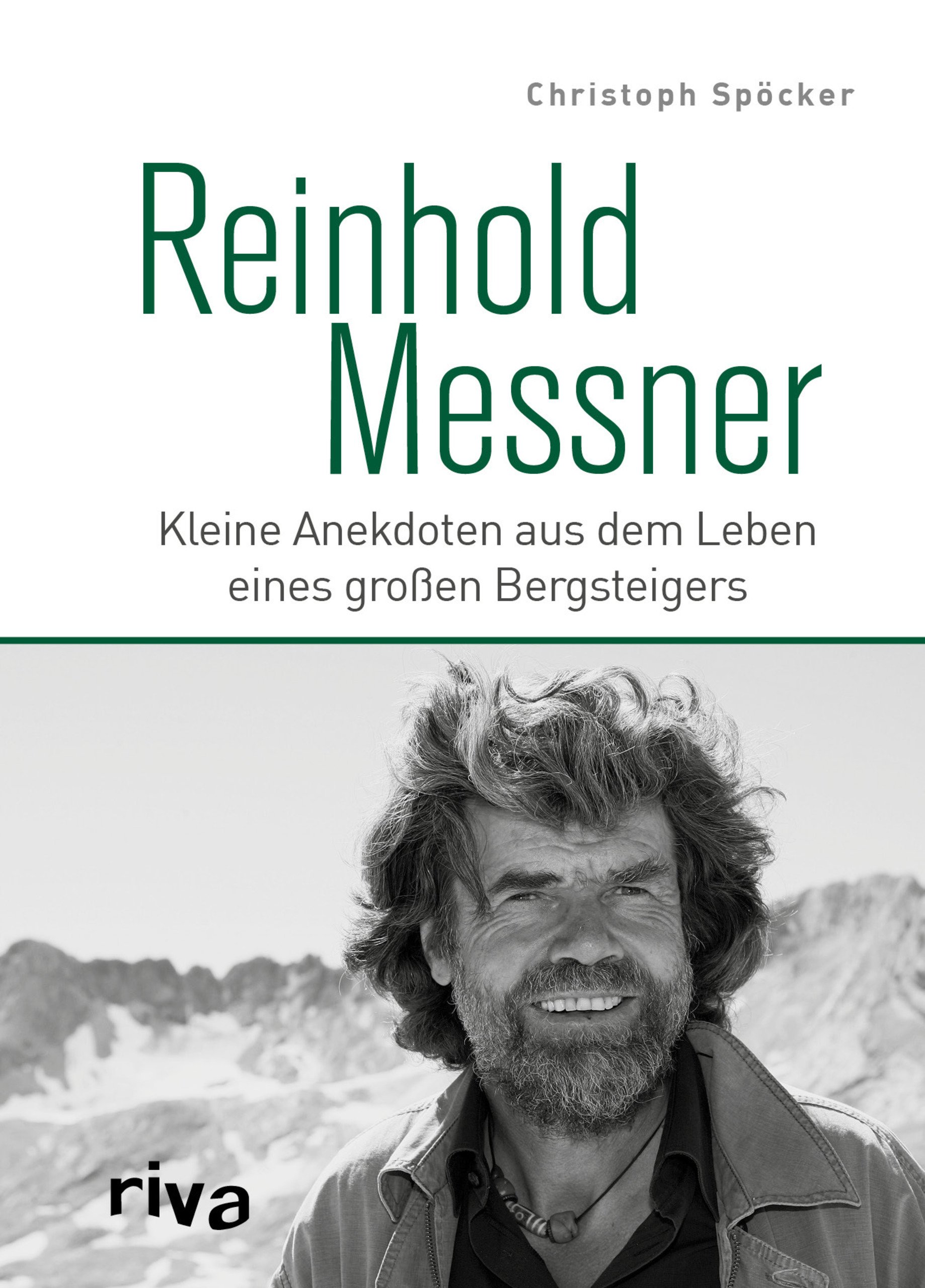 Reinhold Messner: Kleine Anekdoten aus dem Leben eines großen Bergsteigers