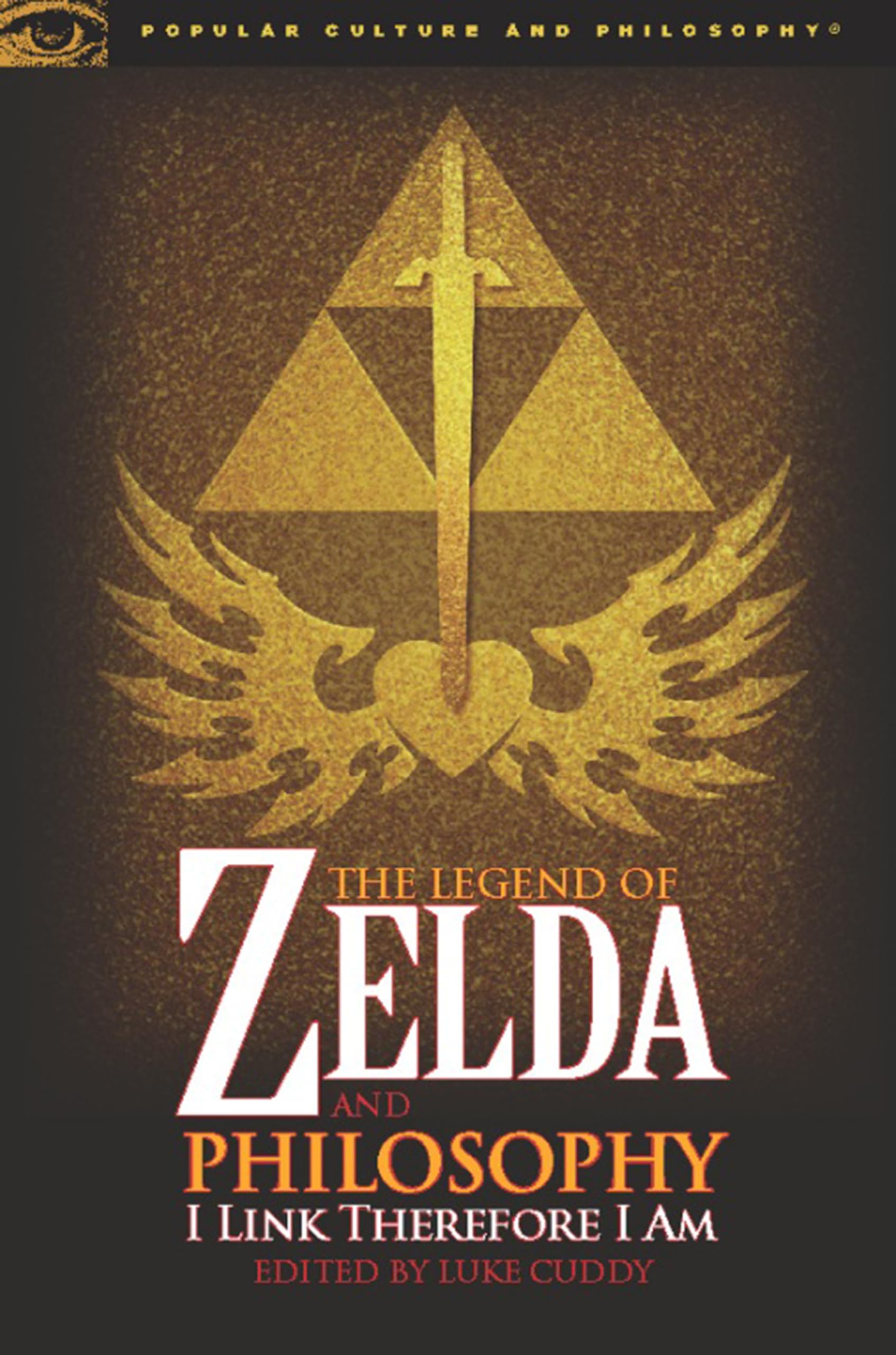 The Legend of Zelda and Philosophy by Luke Cuddy - 9780812696547
