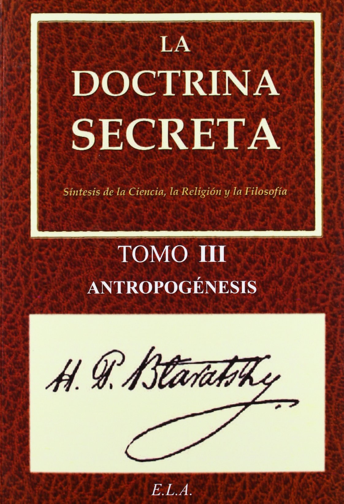 La Doctrina Secreta. Tomo 3: Antropogénesis
