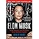 Elon Musk: Tesla, SpaceX, and the Quest for a Fantastic Future – A Bestselling Biography of a Technology Entrepreneur