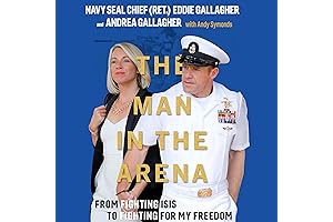 The Man in the Arena: Eddie Gallagher, ISIS, and a Fight for American Freedom