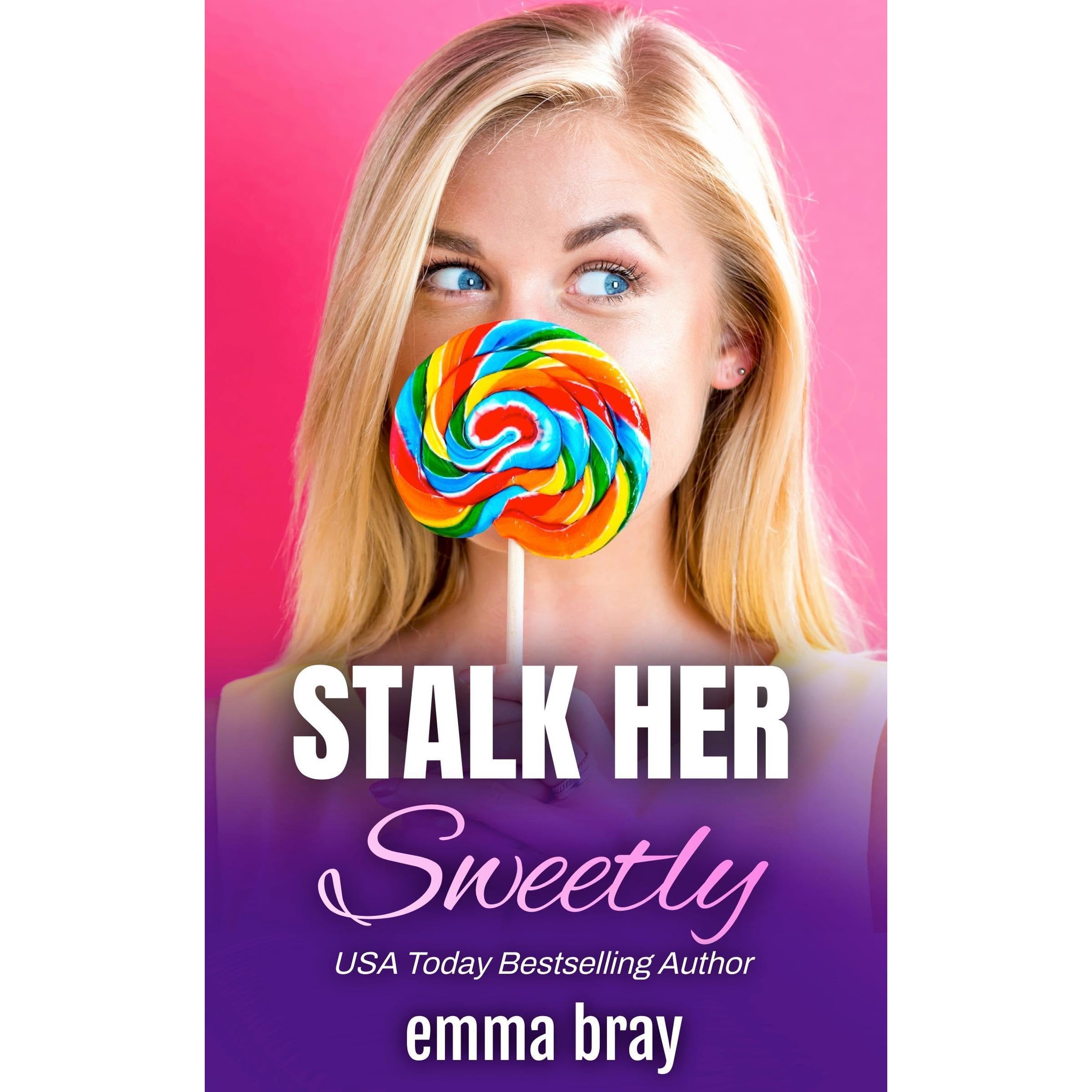 Stalk Her Sweetly