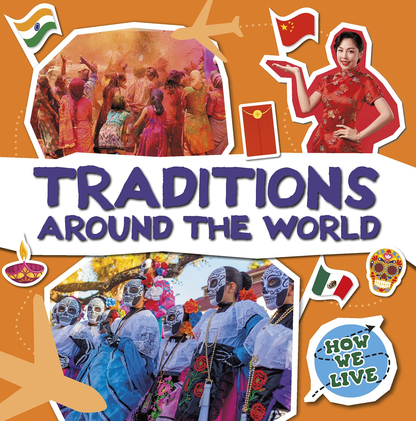 Traditions Around the World (How We Live)