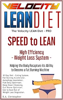 The Velocity LEAN Diet - Cheat Sheet Edition: SPEED to LEAN - High Efficiency Weight Loss System - Cheat Sheet Direct Action Plan Version