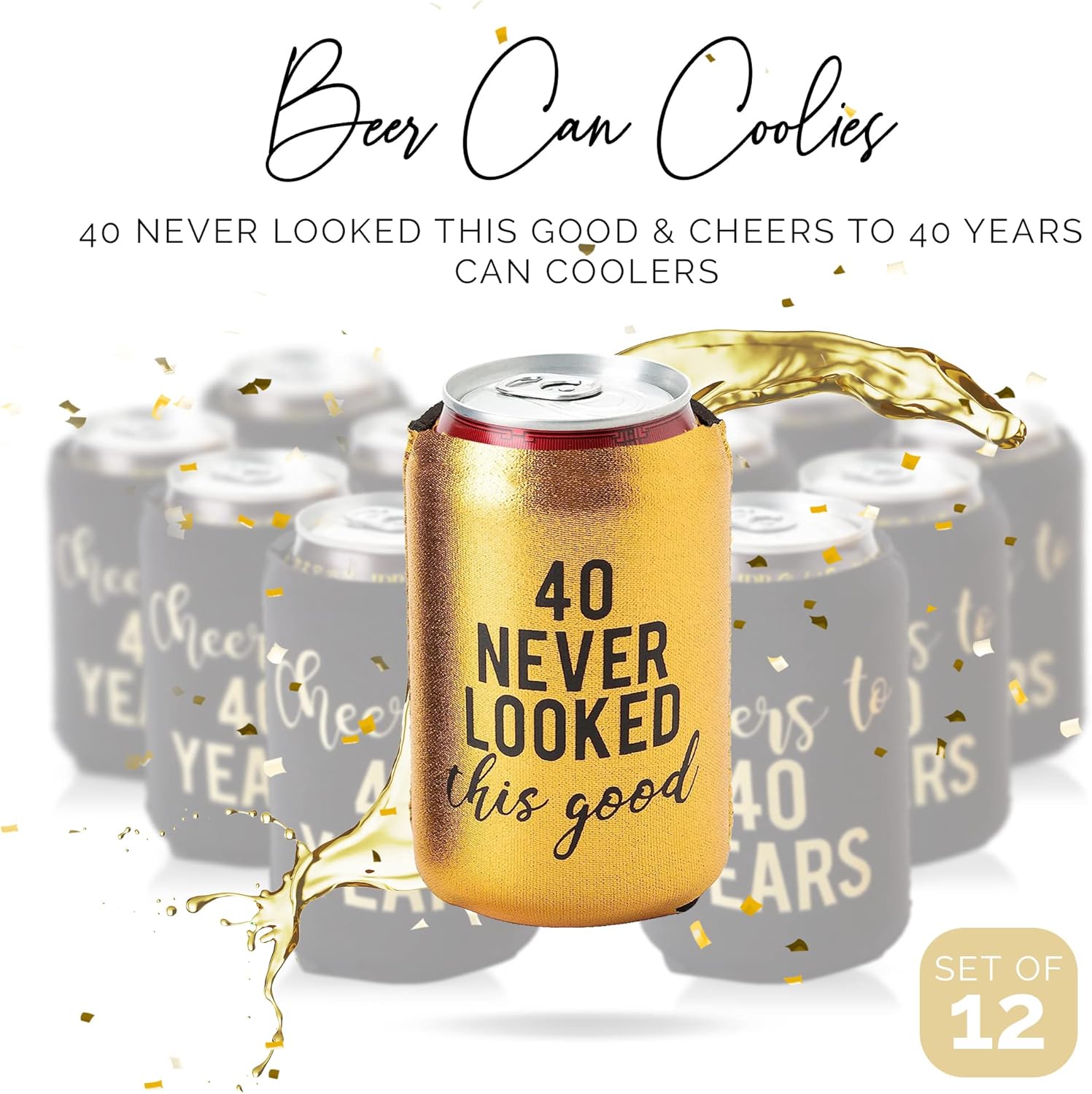Cheers to 40 Years & 1 Metallic Gold "40 Never Looked So Good" Birthday Party Can Coolies & Stadium Cups - Set of 12-16 Oz