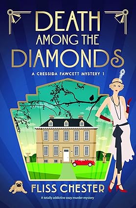 Death Among the Diamonds: A totally addictive cozy murder mystery (A Cressida Fawcett Mystery Book 1)